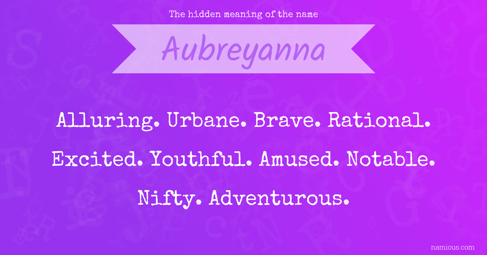 The hidden meaning of the name Aubreyanna
