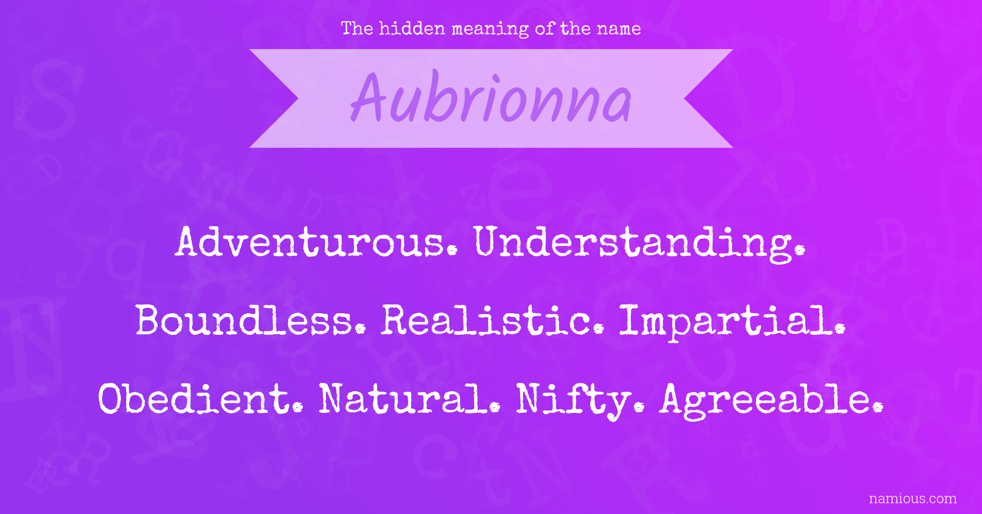 The hidden meaning of the name Aubrionna