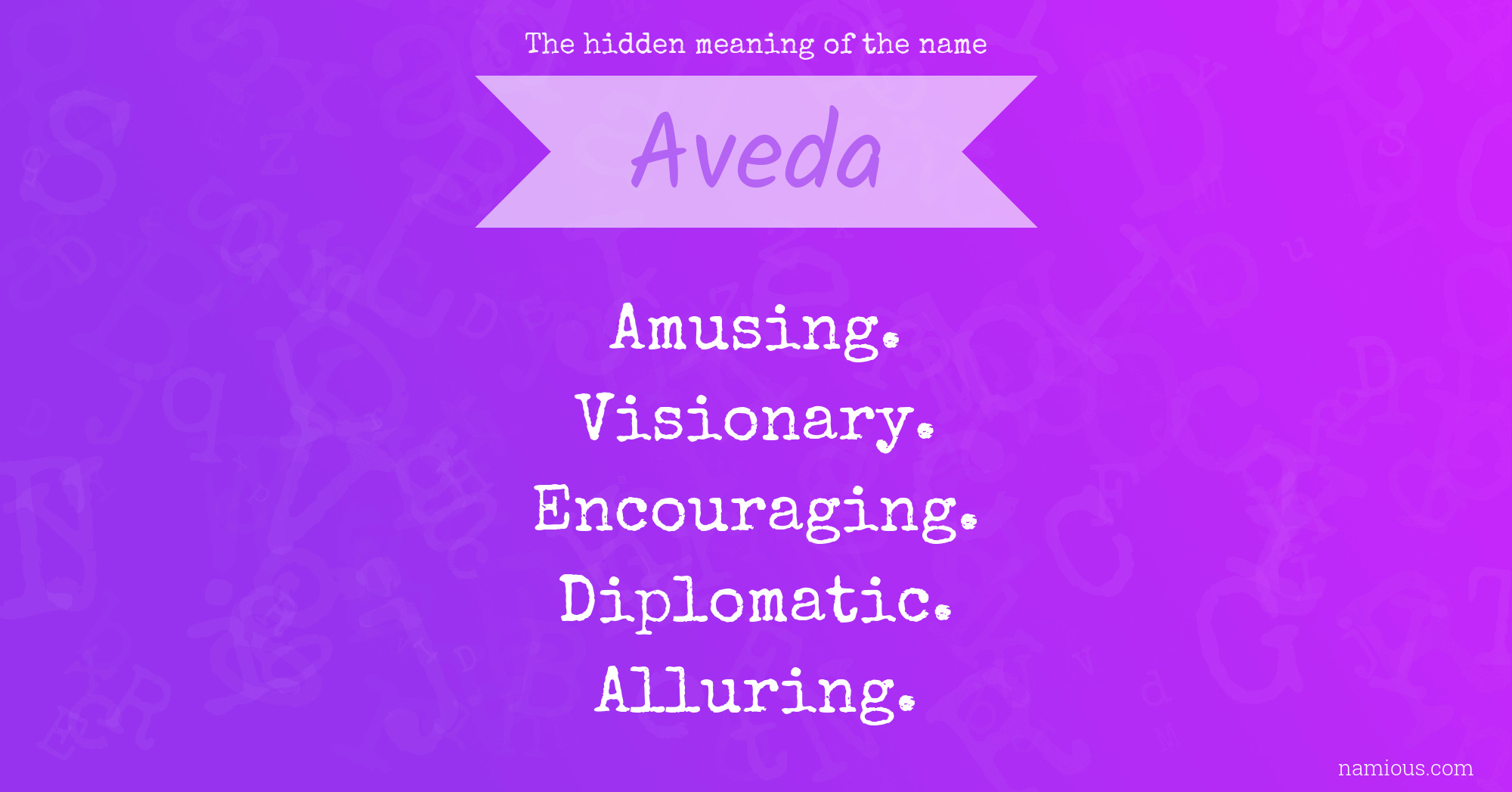The hidden meaning of the name Aveda
