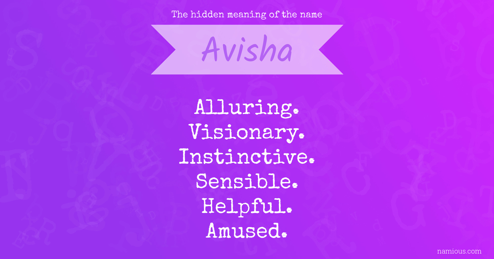 The Hidden Meaning Of The Name Avisha Namious