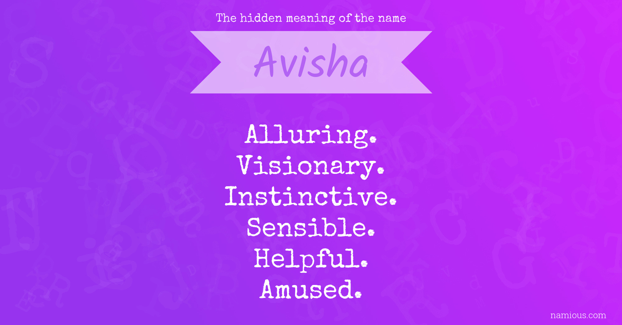 The Hidden Meaning Of The Name Avisha Namious