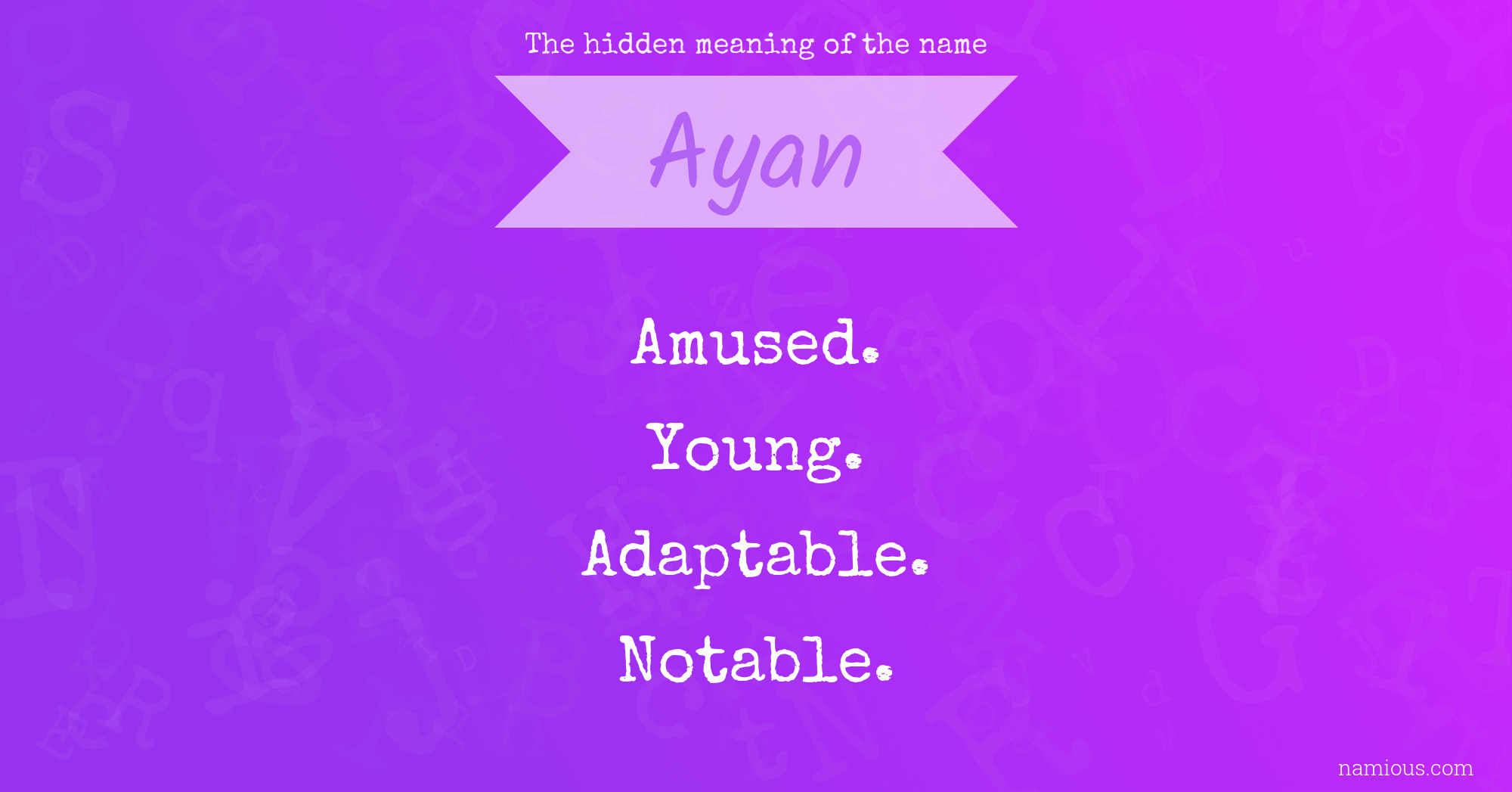 The hidden meaning of the name Ayan