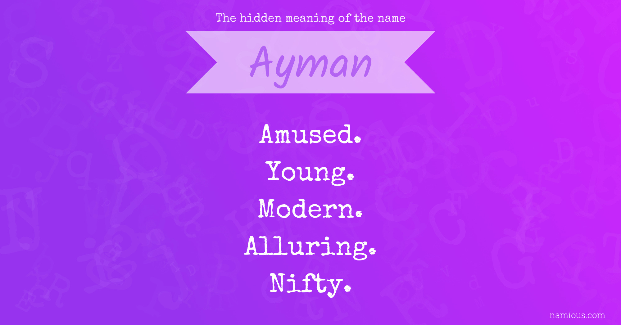 The hidden meaning of the name Ayman