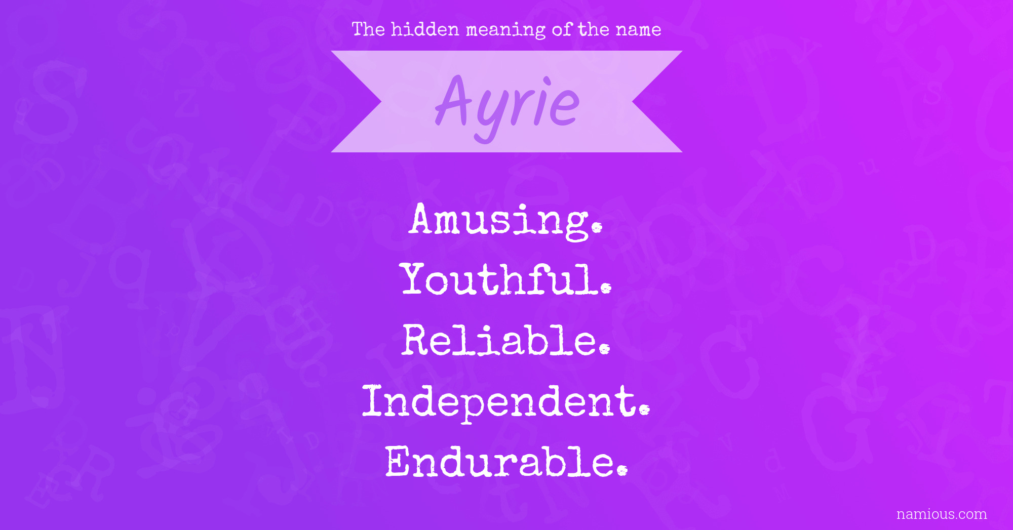 The hidden meaning of the name Ayrie