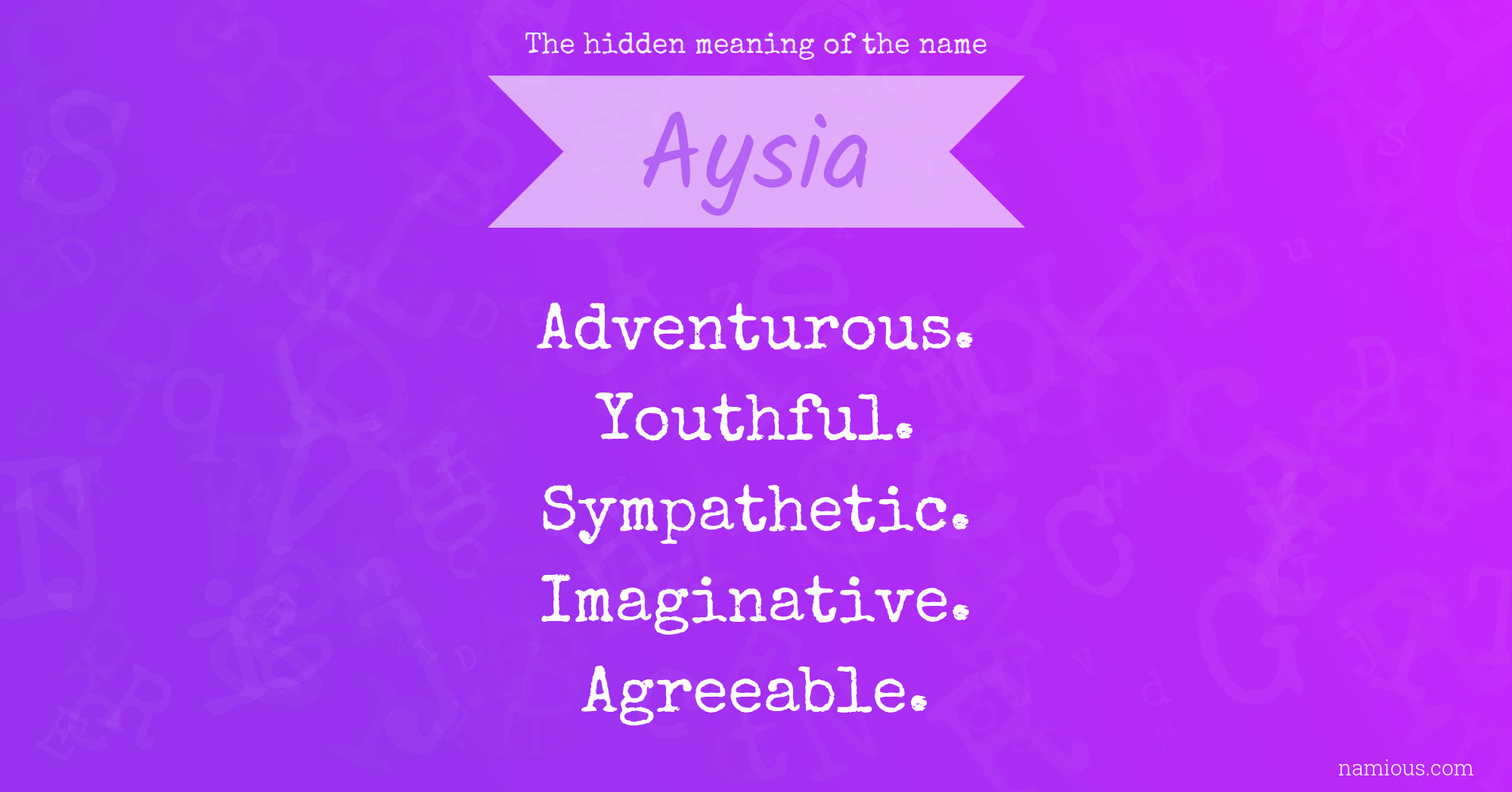 The hidden meaning of the name Aysia