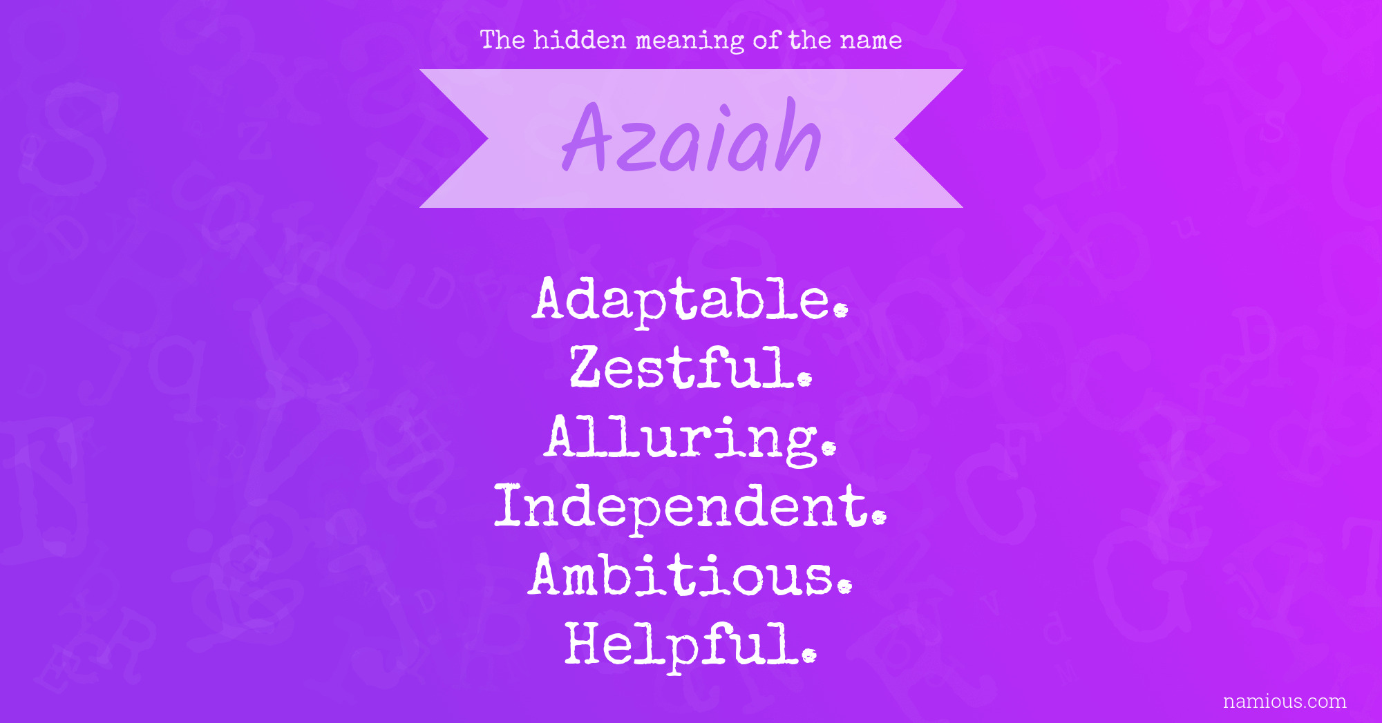 The hidden meaning of the name Azaiah