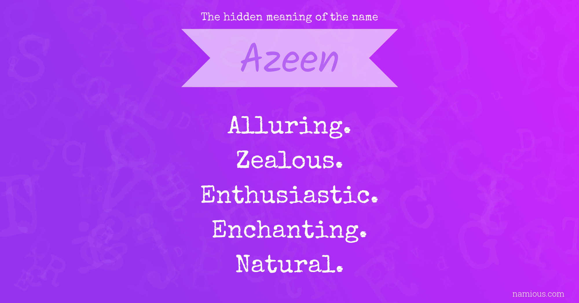 The hidden meaning of the name Azeen