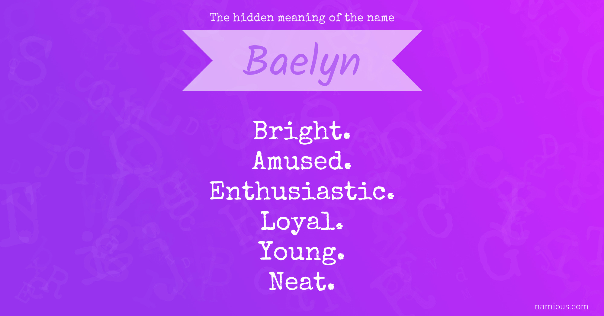 The hidden meaning of the name Baelyn