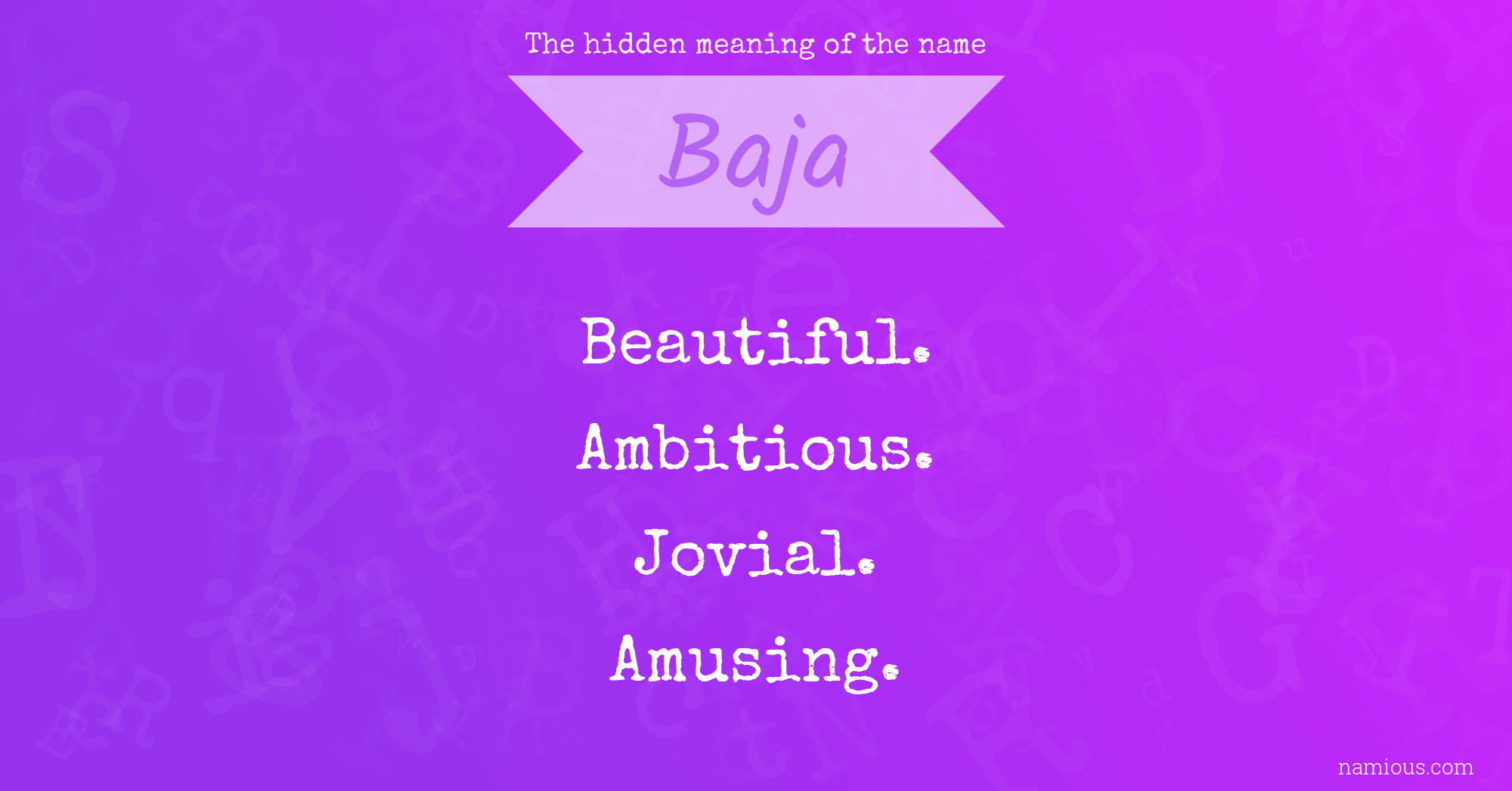 The hidden meaning of the name Baja