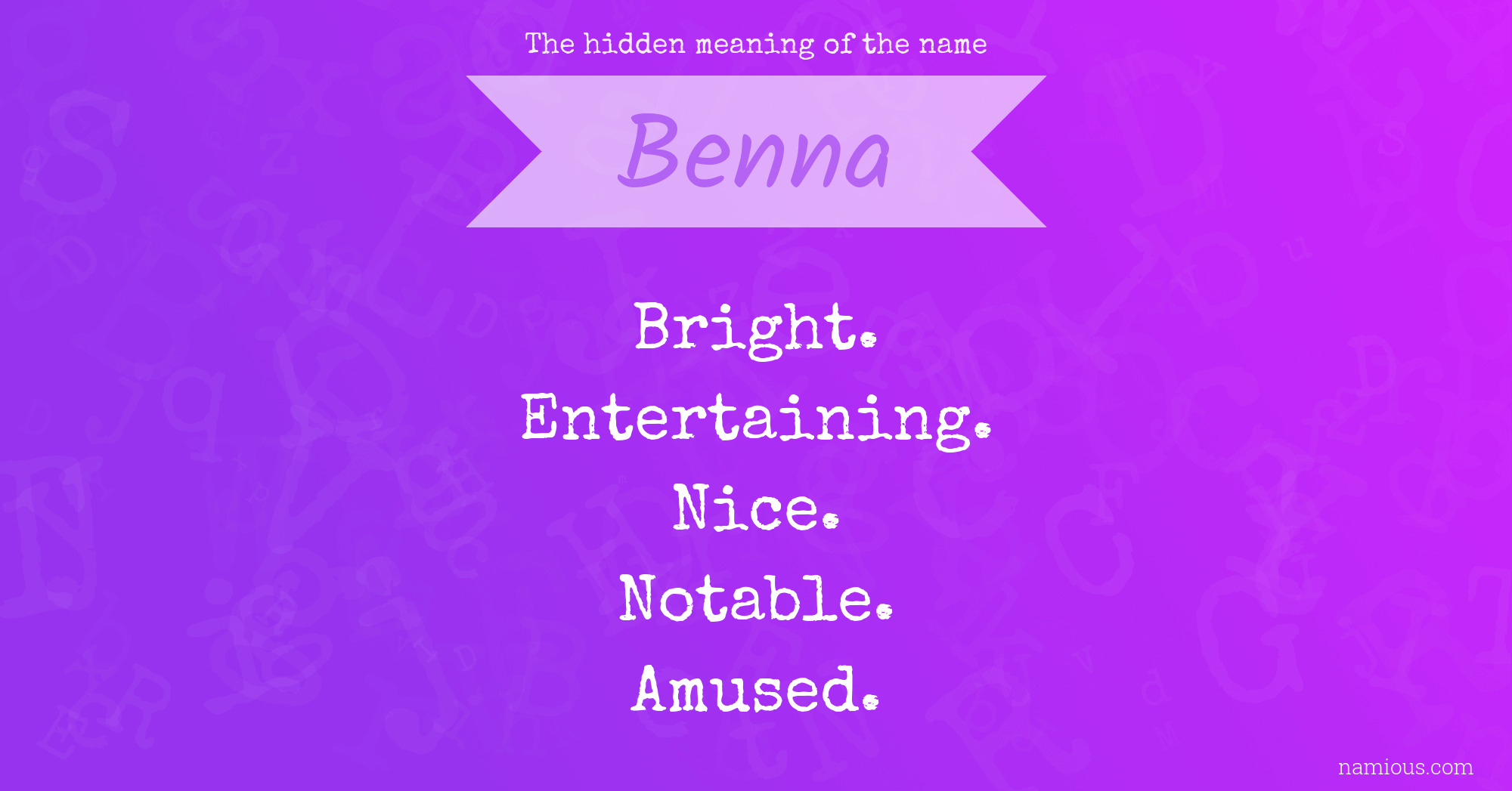 The hidden meaning of the name Benna