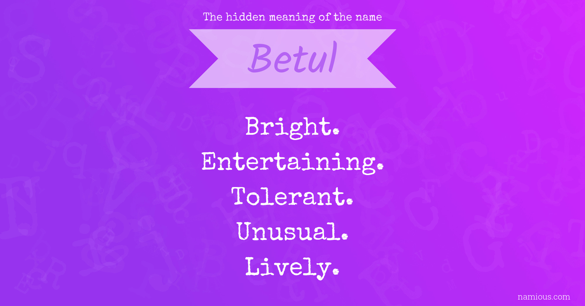 The hidden meaning of the name Betul