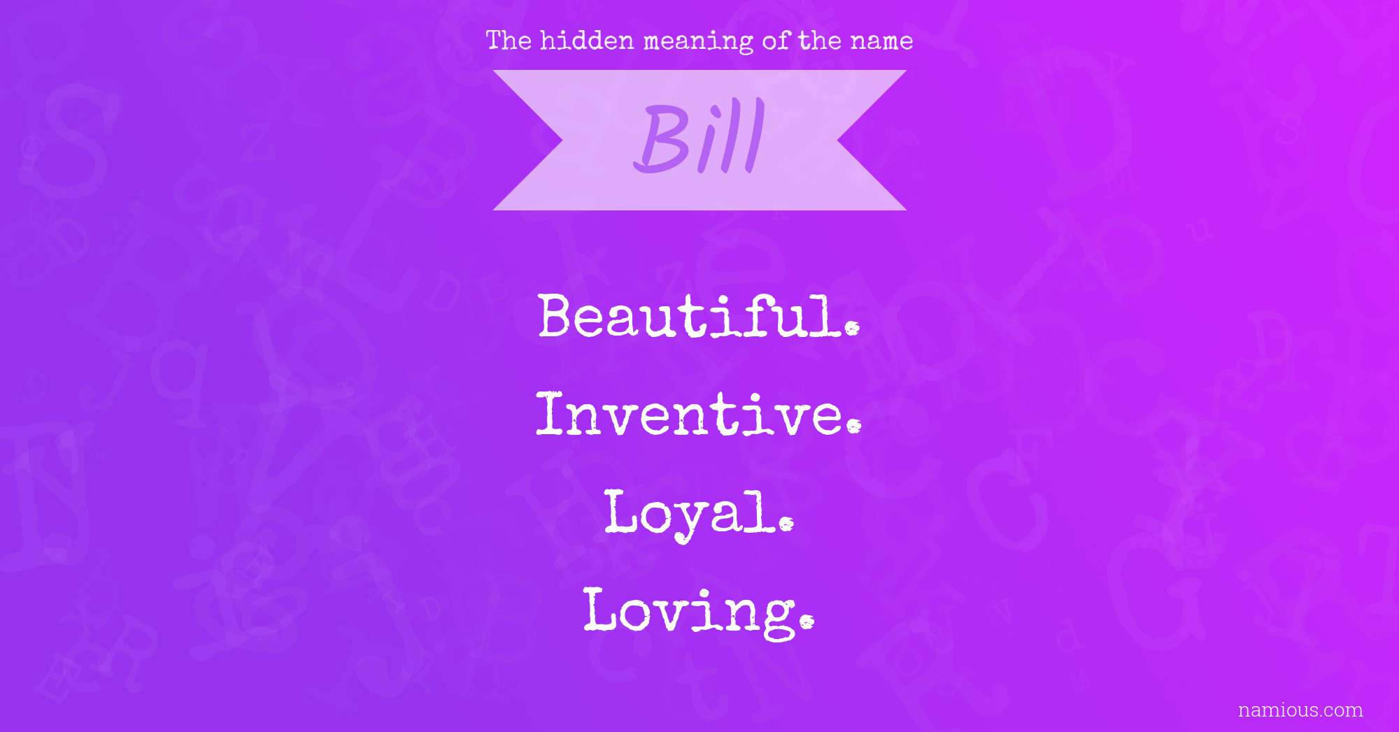 The hidden meaning of the name Bill
