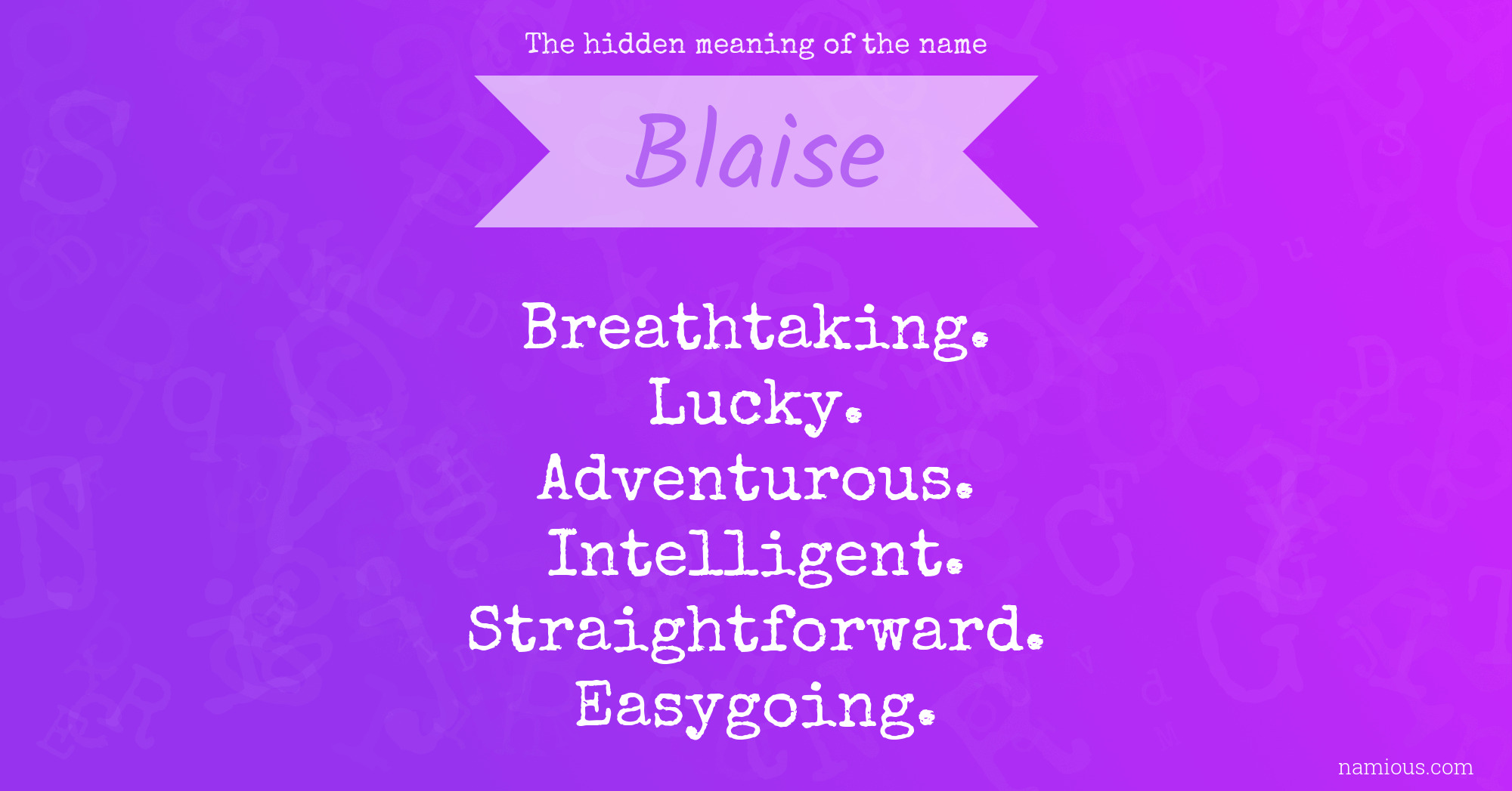The hidden meaning of the name Blaise