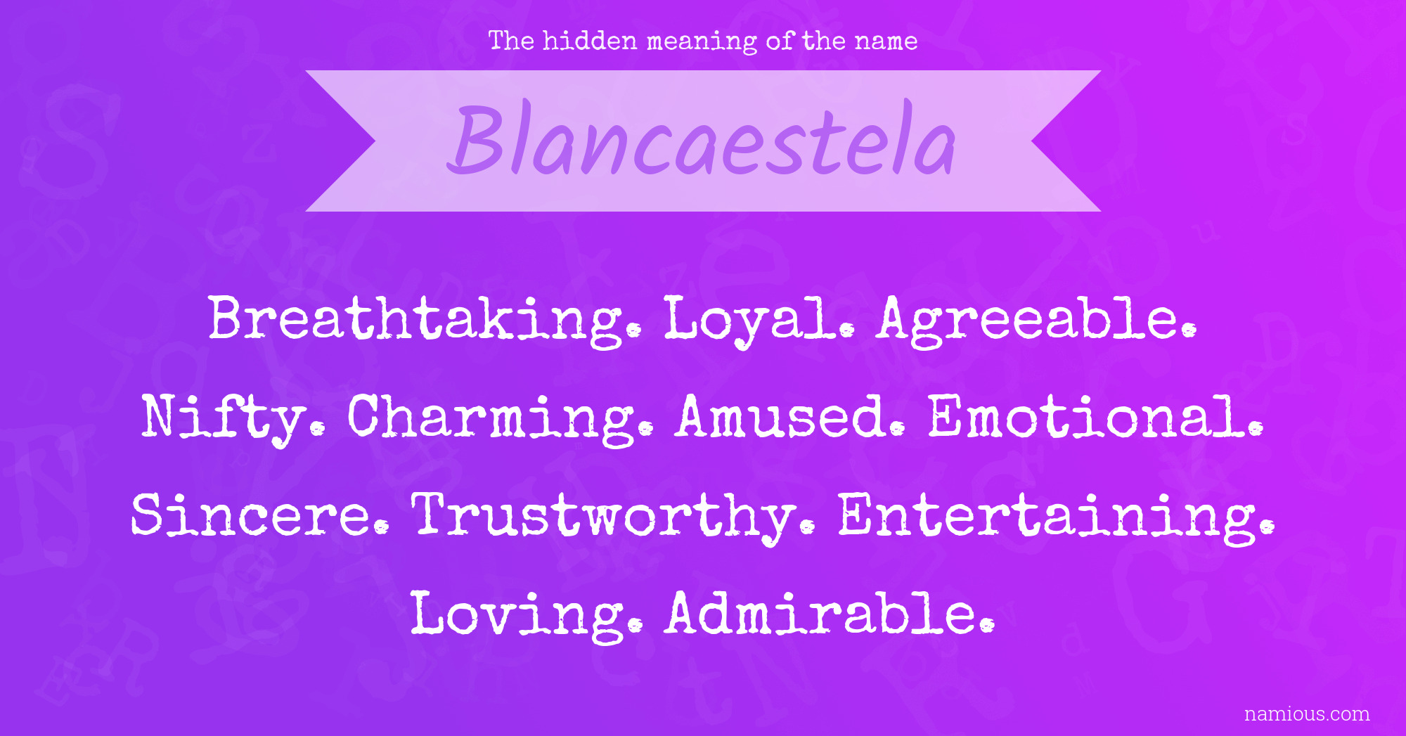 The hidden meaning of the name Blancaestela