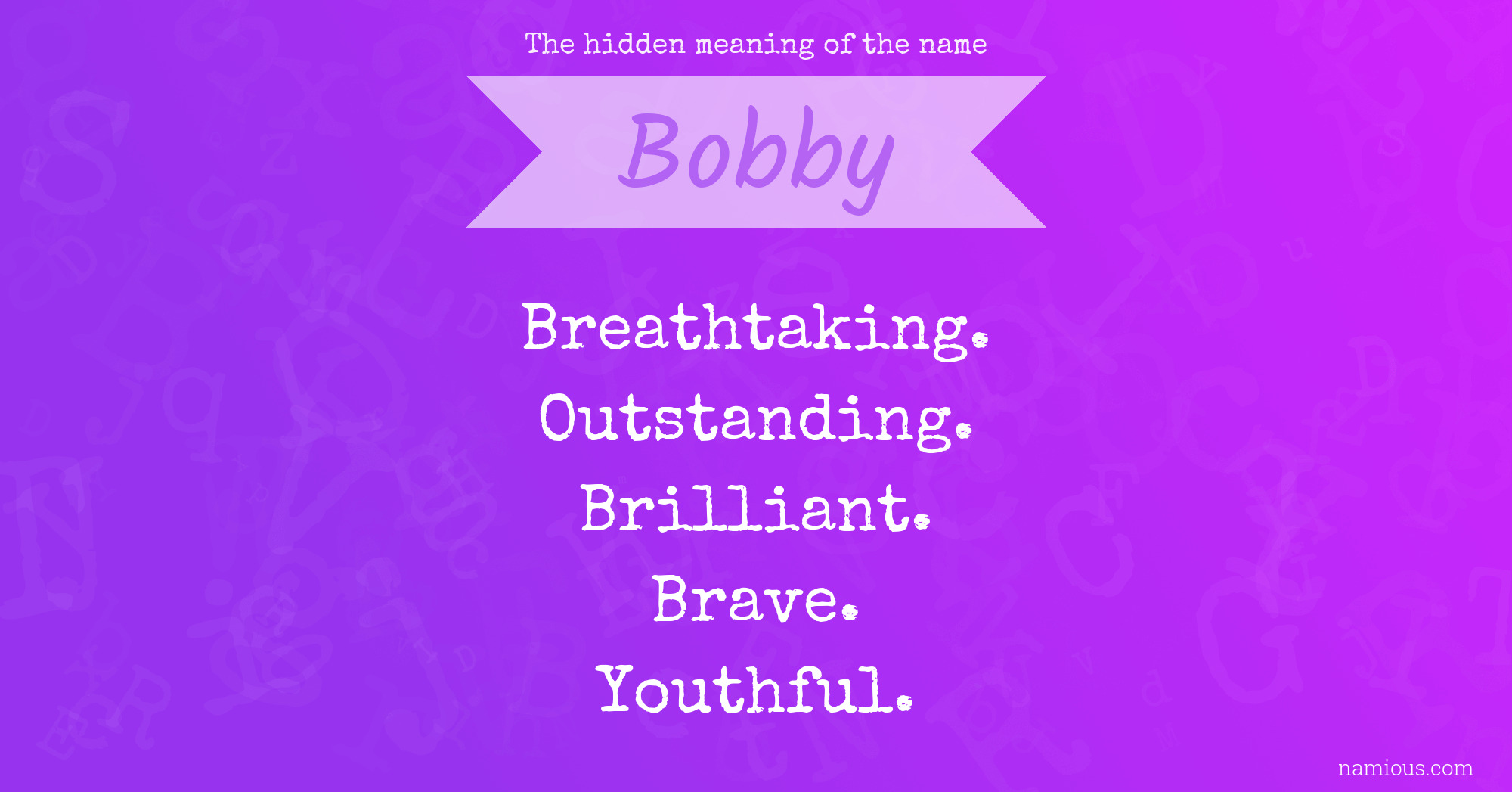 The hidden meaning of the name Bobby