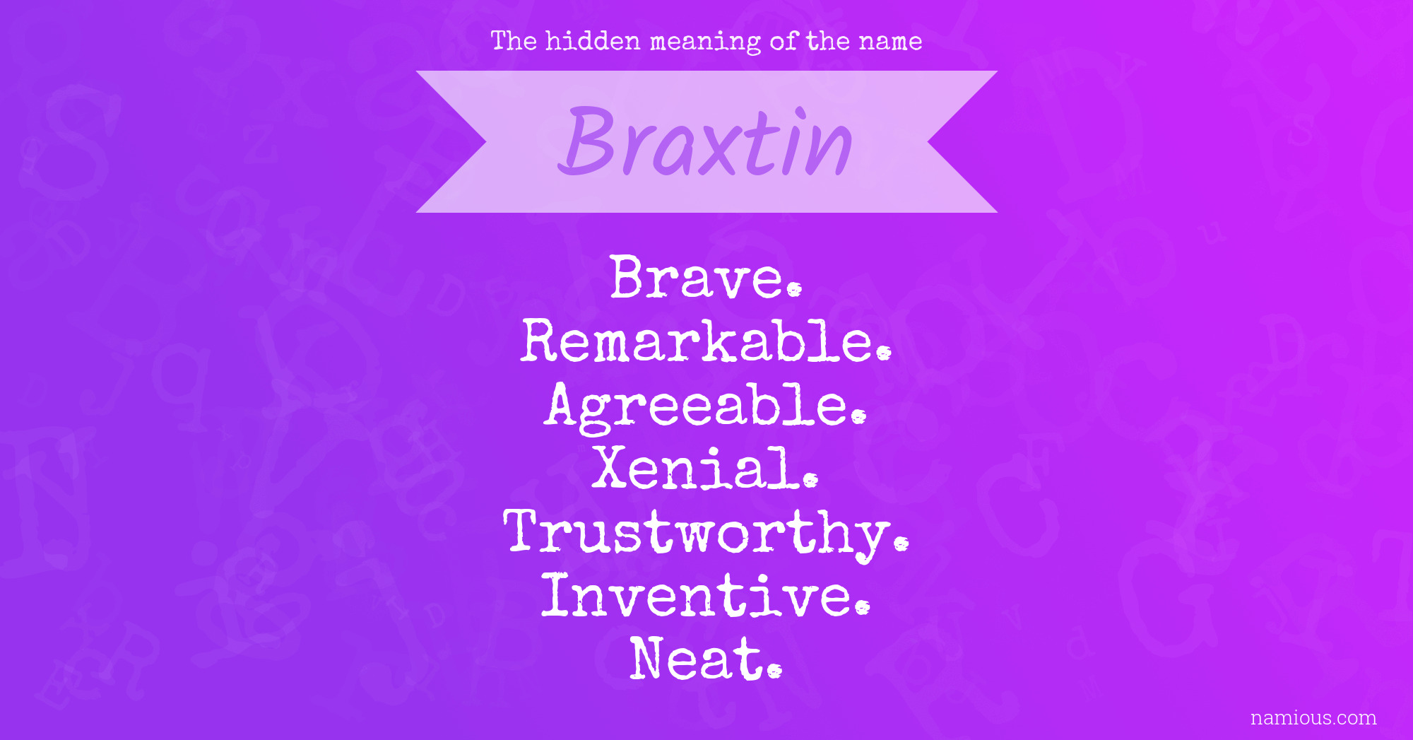 The hidden meaning of the name Braxtin