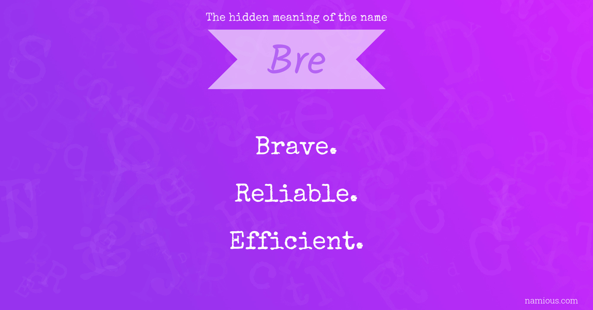 The hidden meaning of the name Bre