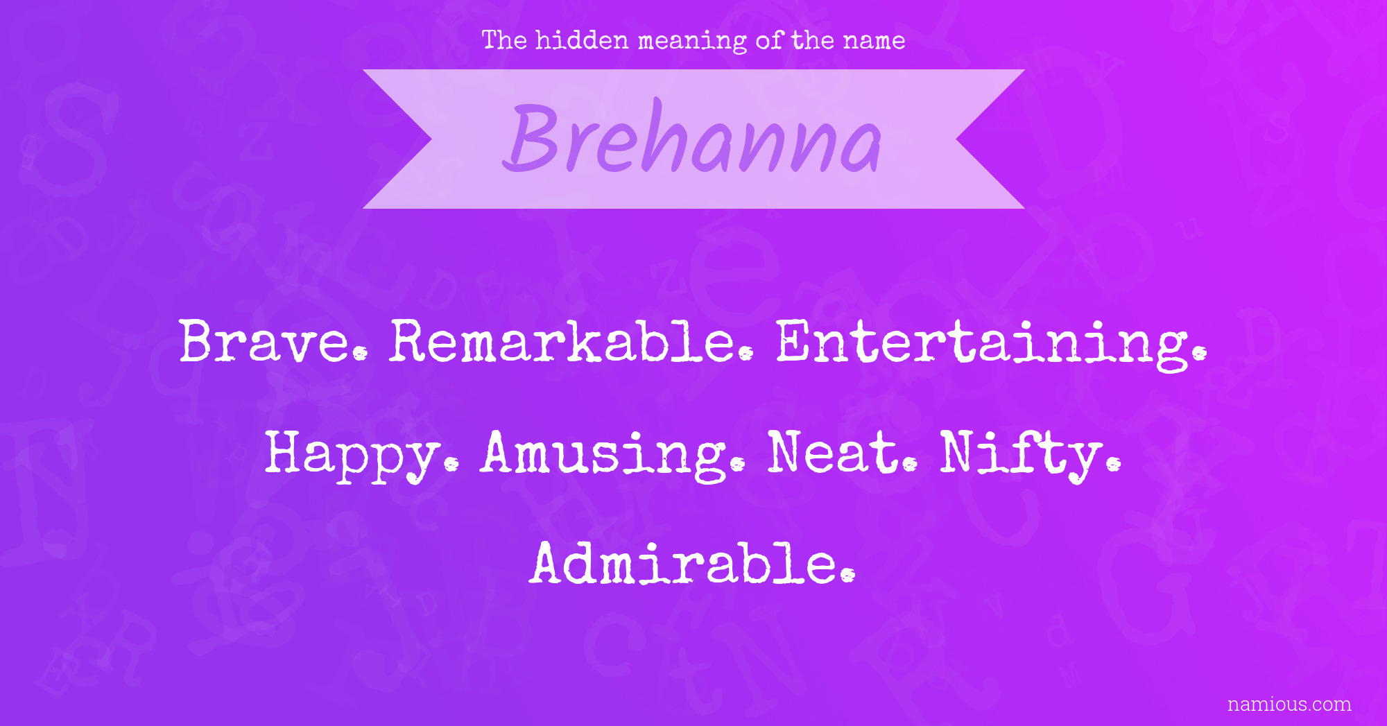 The hidden meaning of the name Brehanna