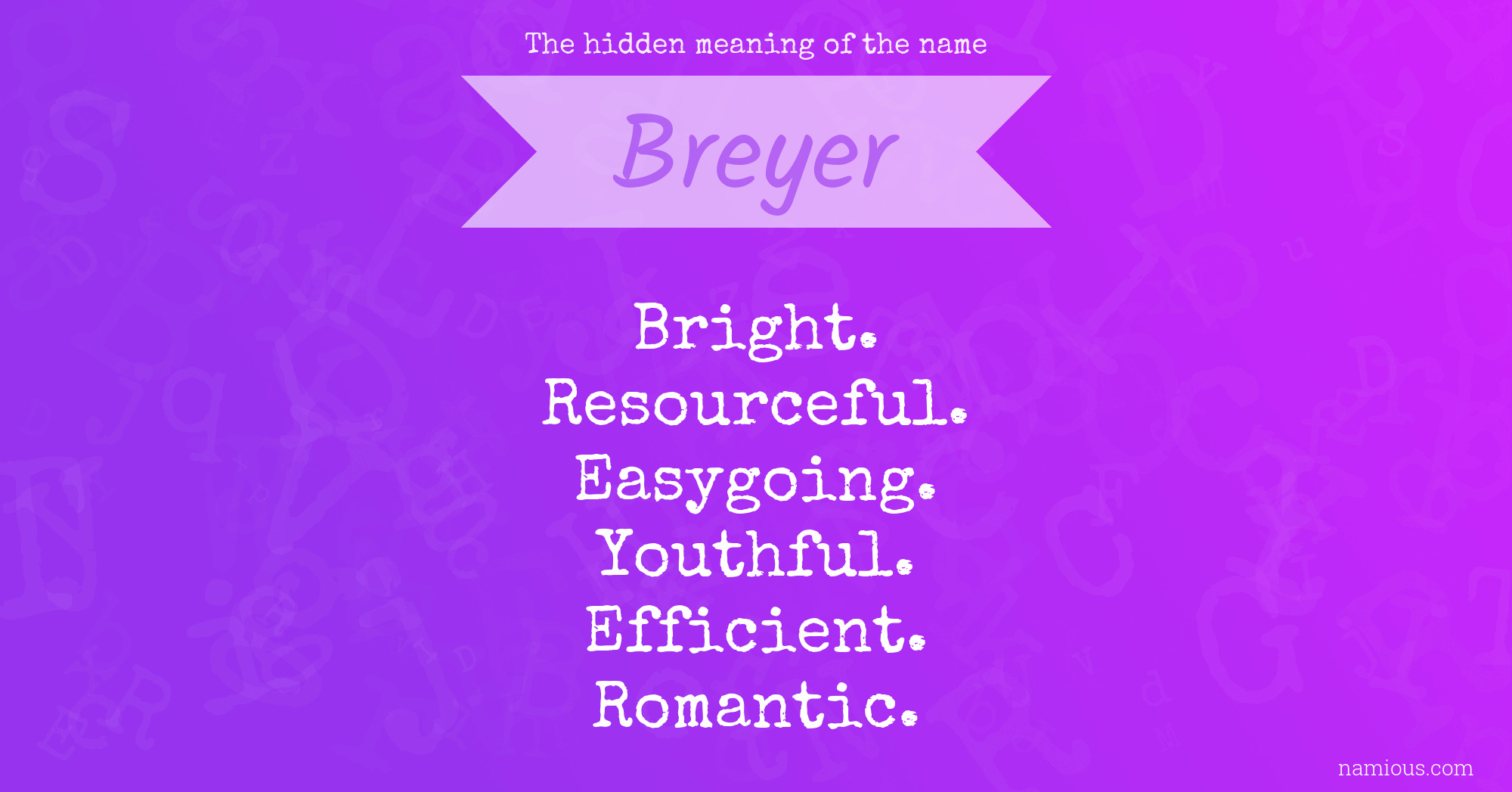 The hidden meaning of the name Breyer