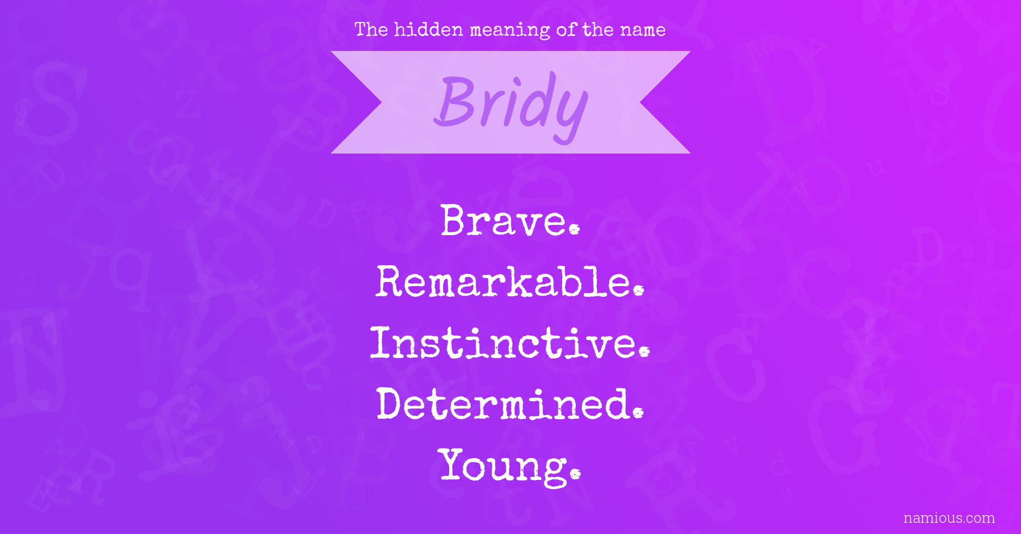 The hidden meaning of the name Bridy