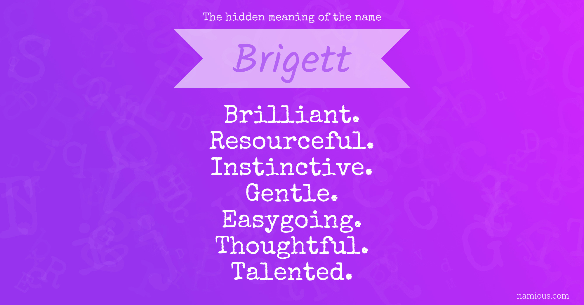 The hidden meaning of the name Brigett