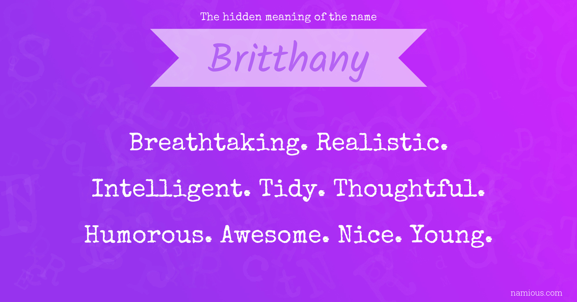 The hidden meaning of the name Britthany