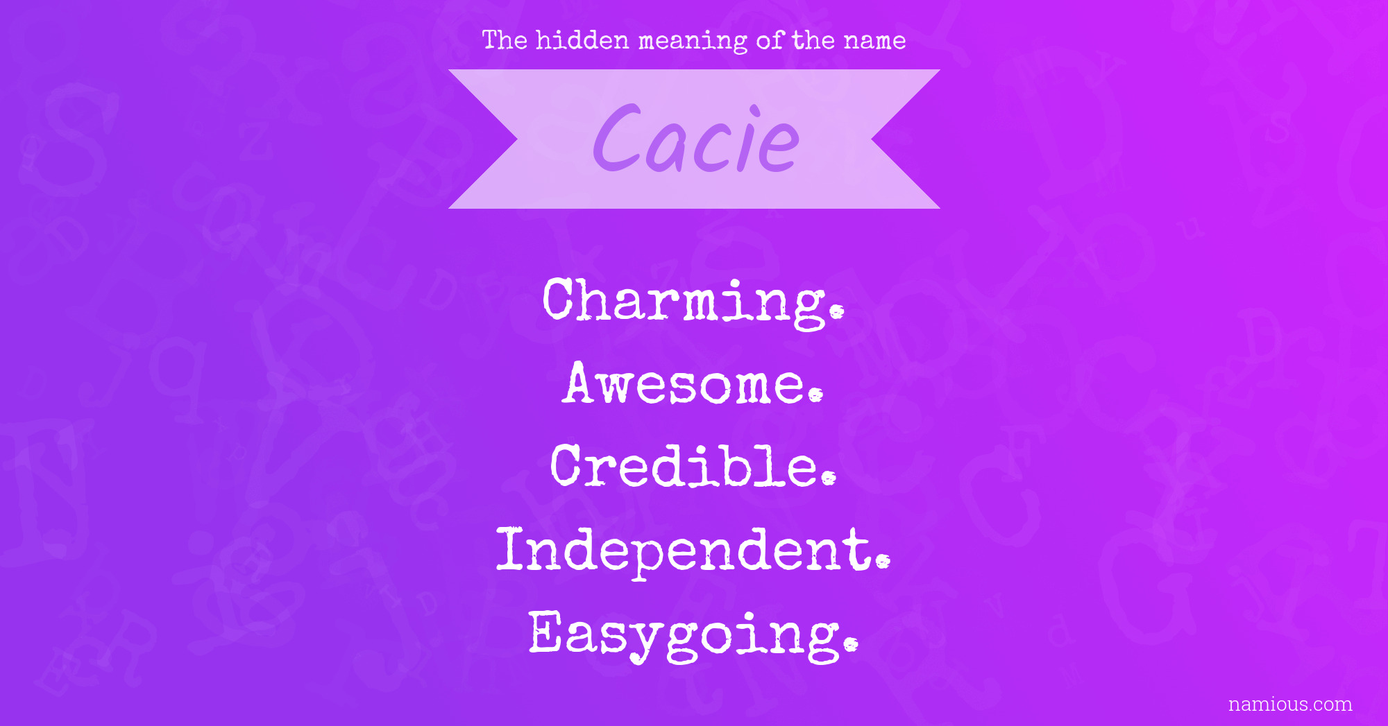 The hidden meaning of the name Cacie