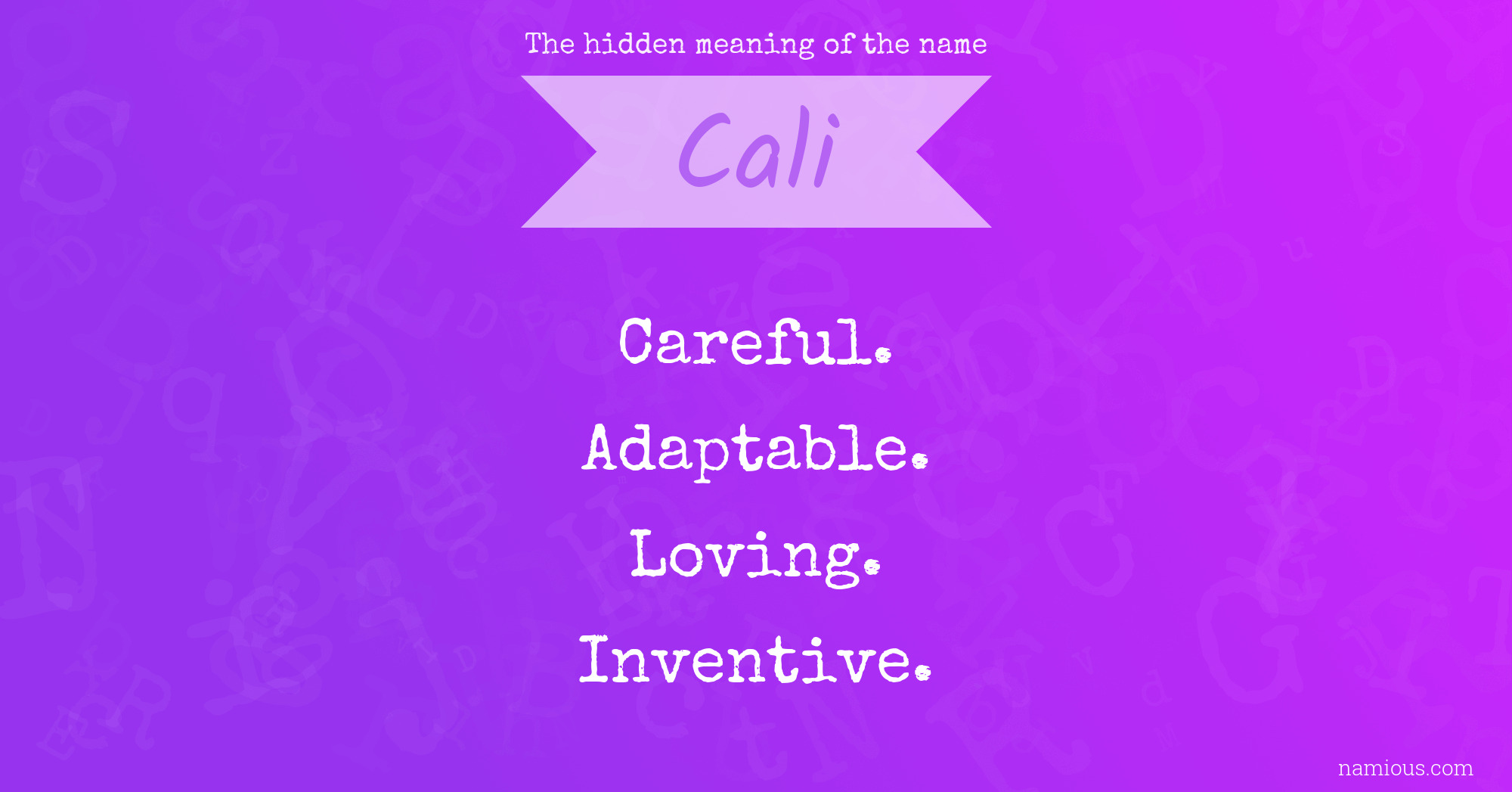 The hidden meaning of the name Cali