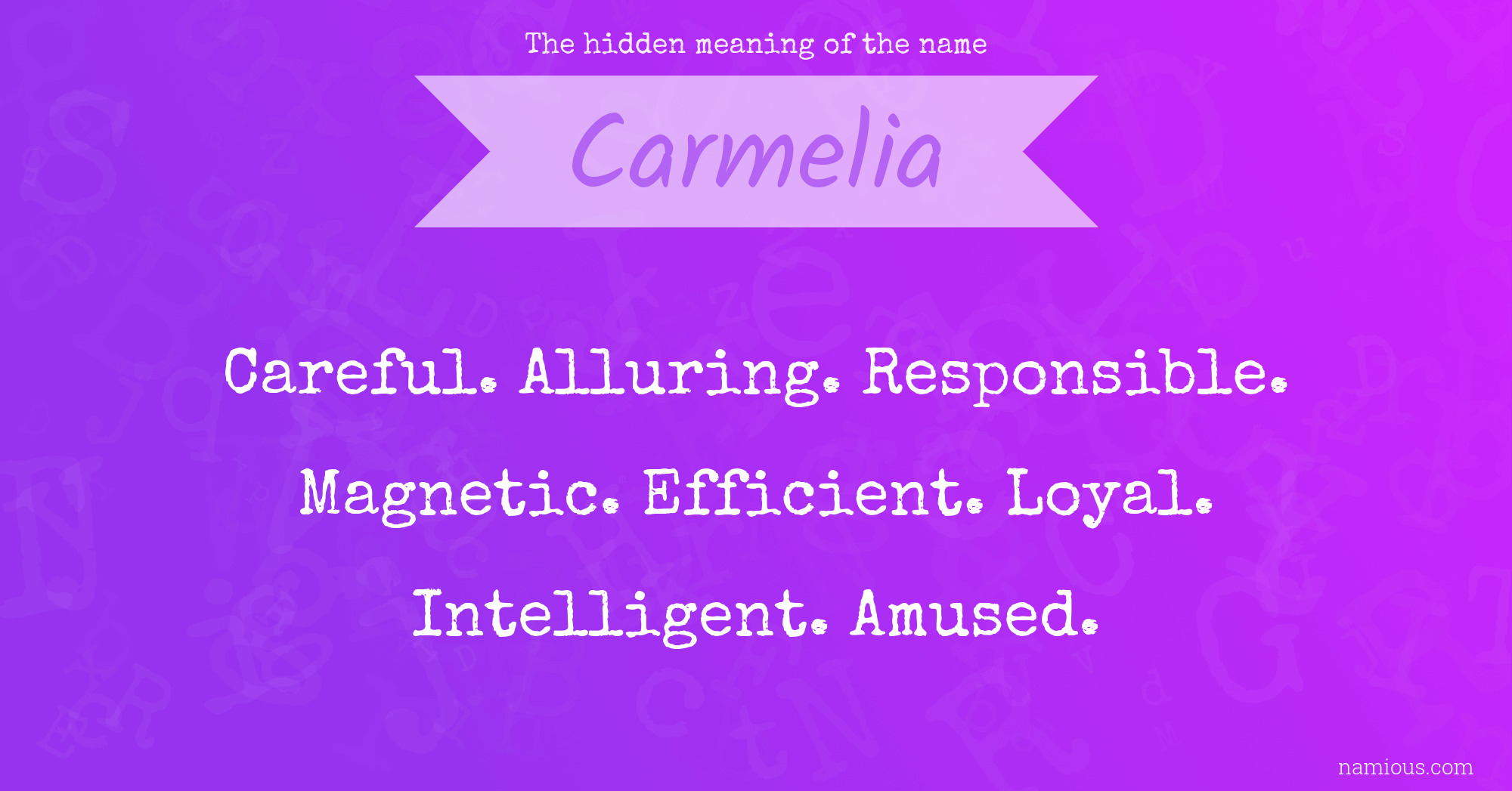 The hidden meaning of the name Carmelia