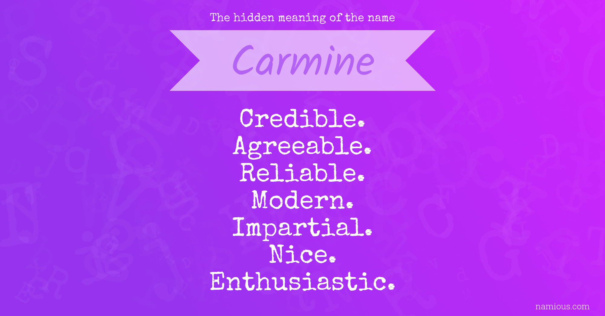 The hidden meaning of the name Carmine