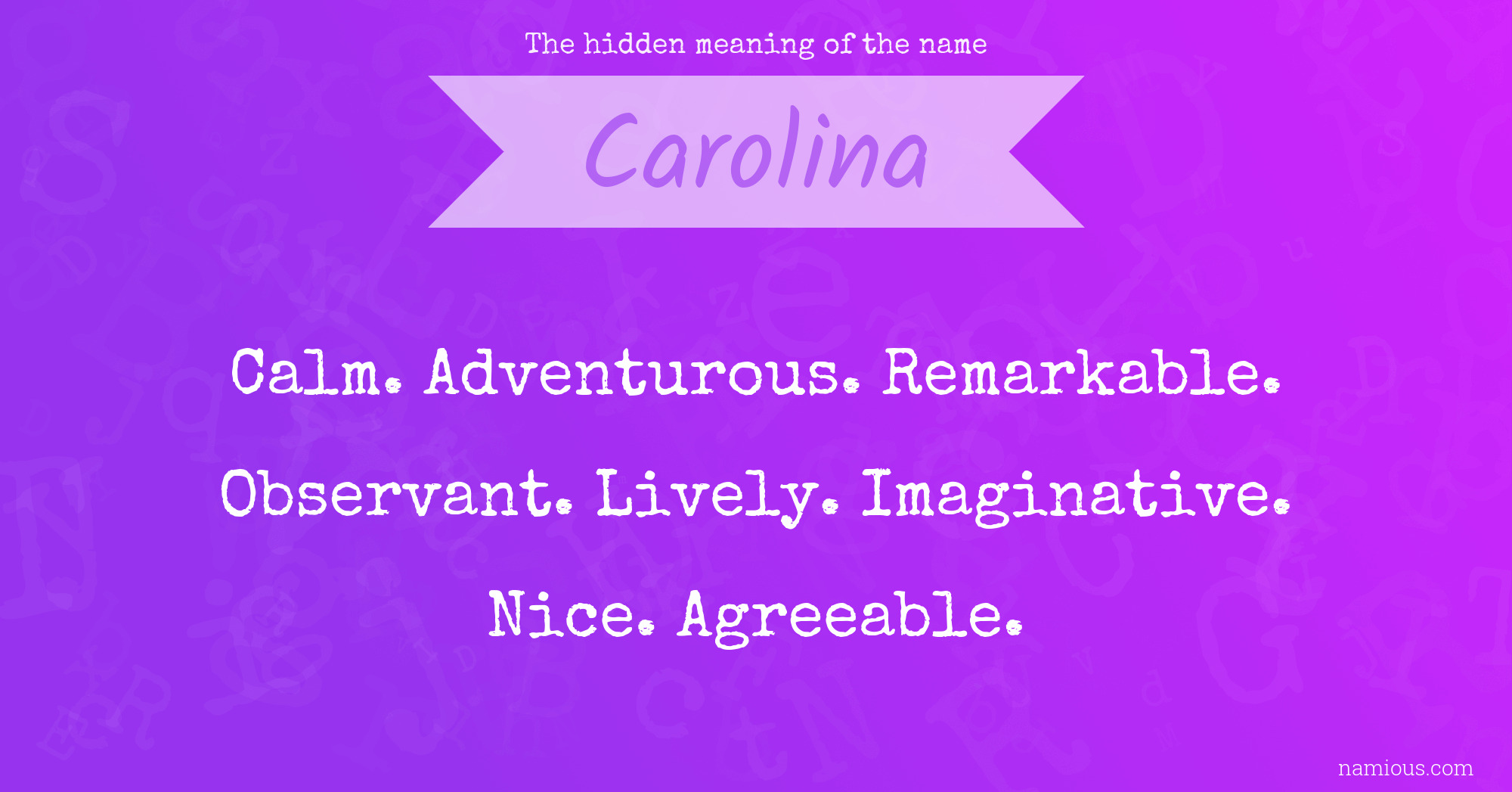 The hidden meaning of the name Carolina
