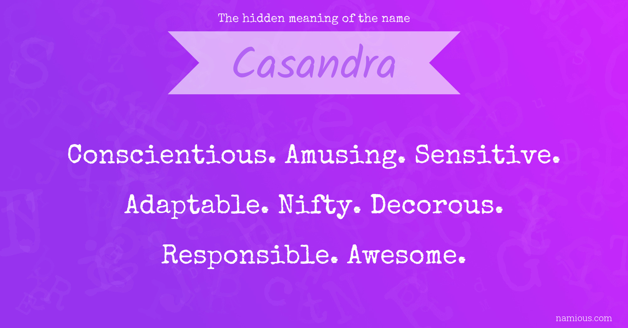 The hidden meaning of the name Casandra