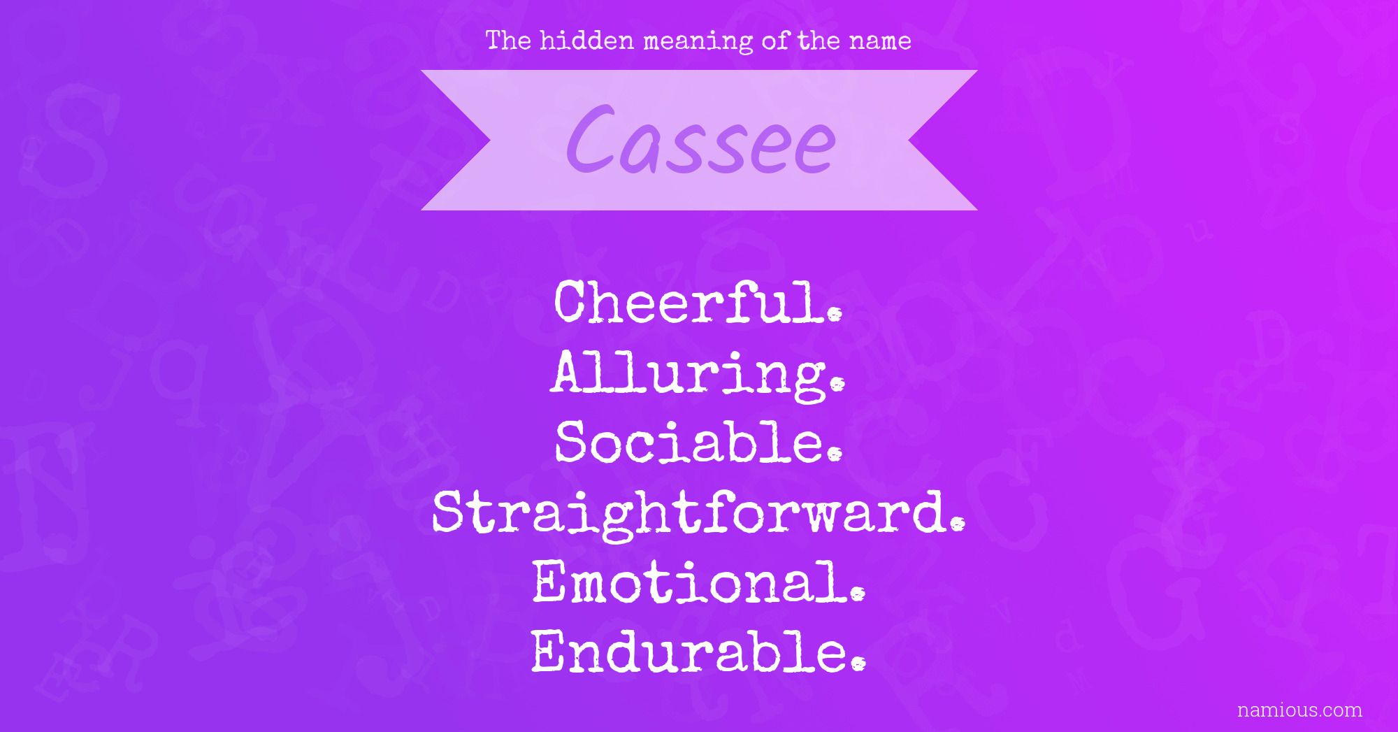 The hidden meaning of the name Cassee