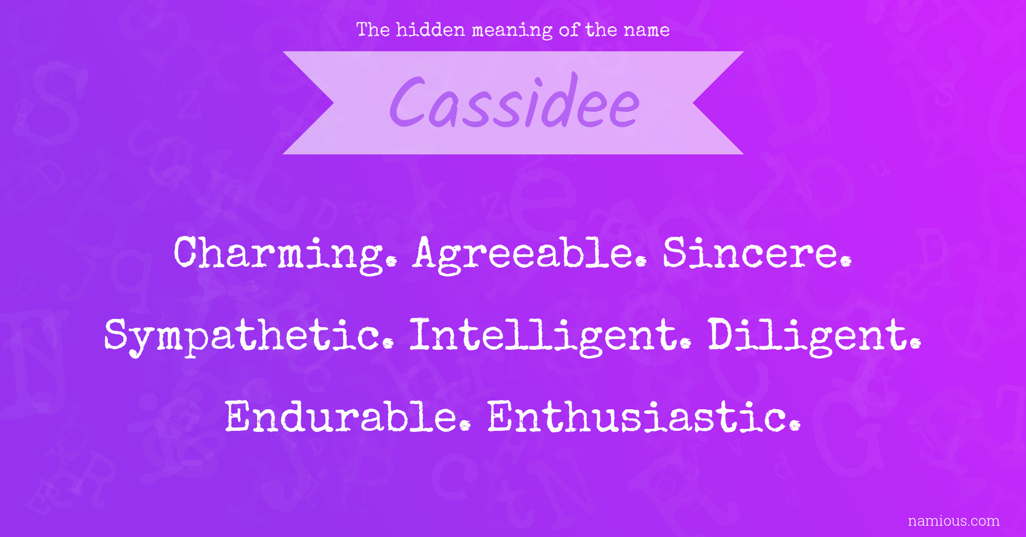 The hidden meaning of the name Cassidee
