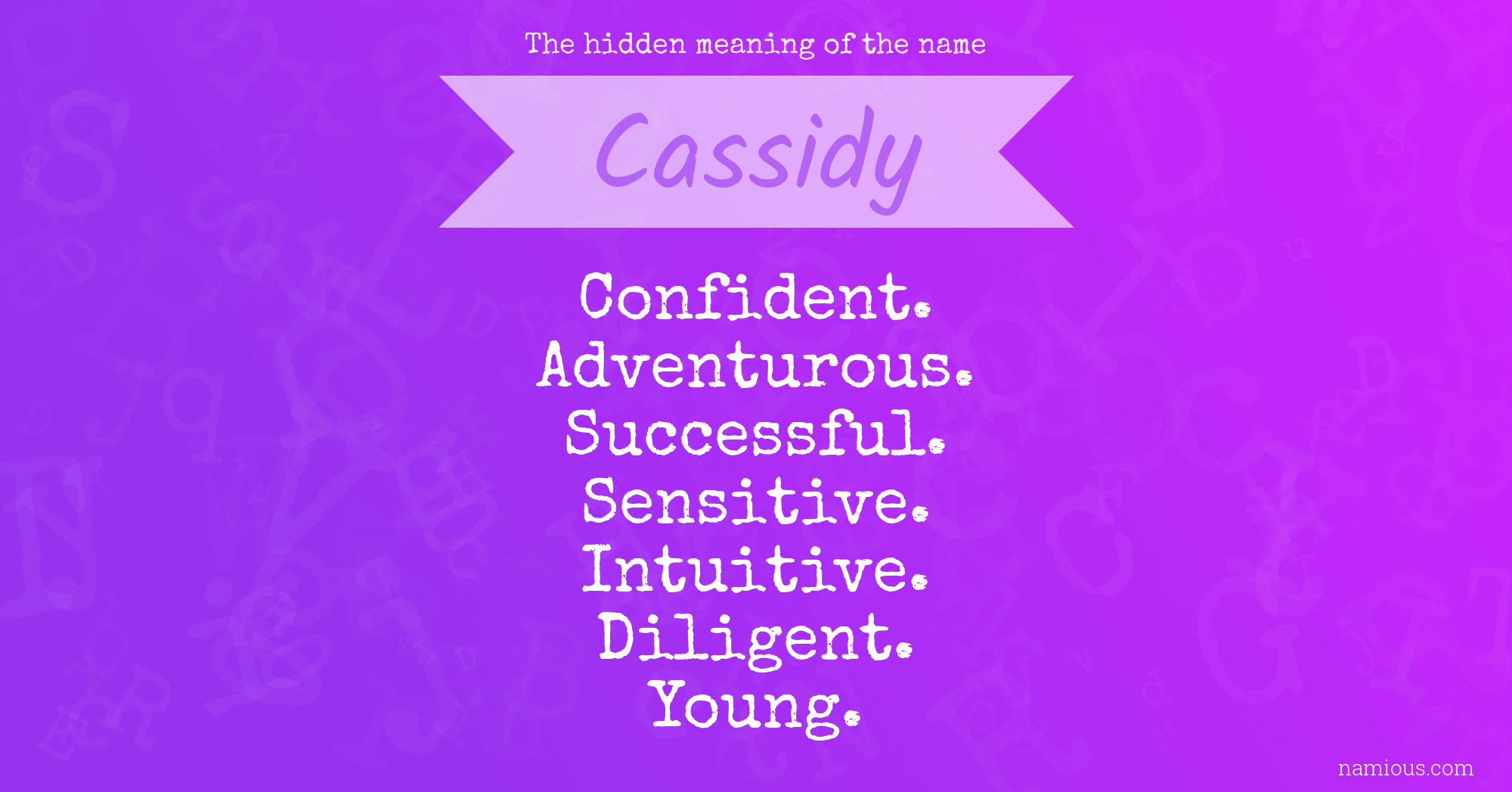 The hidden meaning of the name Cassidy | Namious