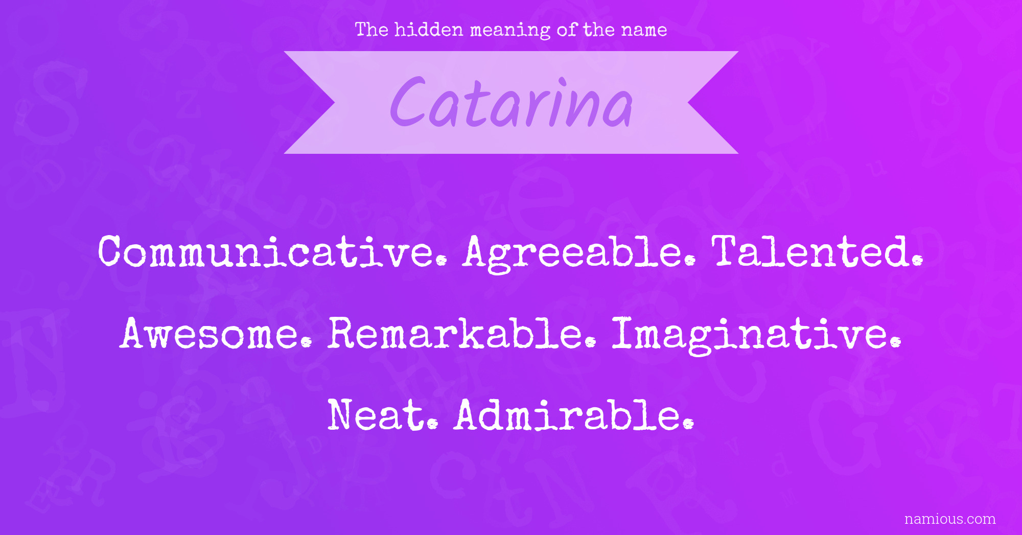 The hidden meaning of the name Catarina