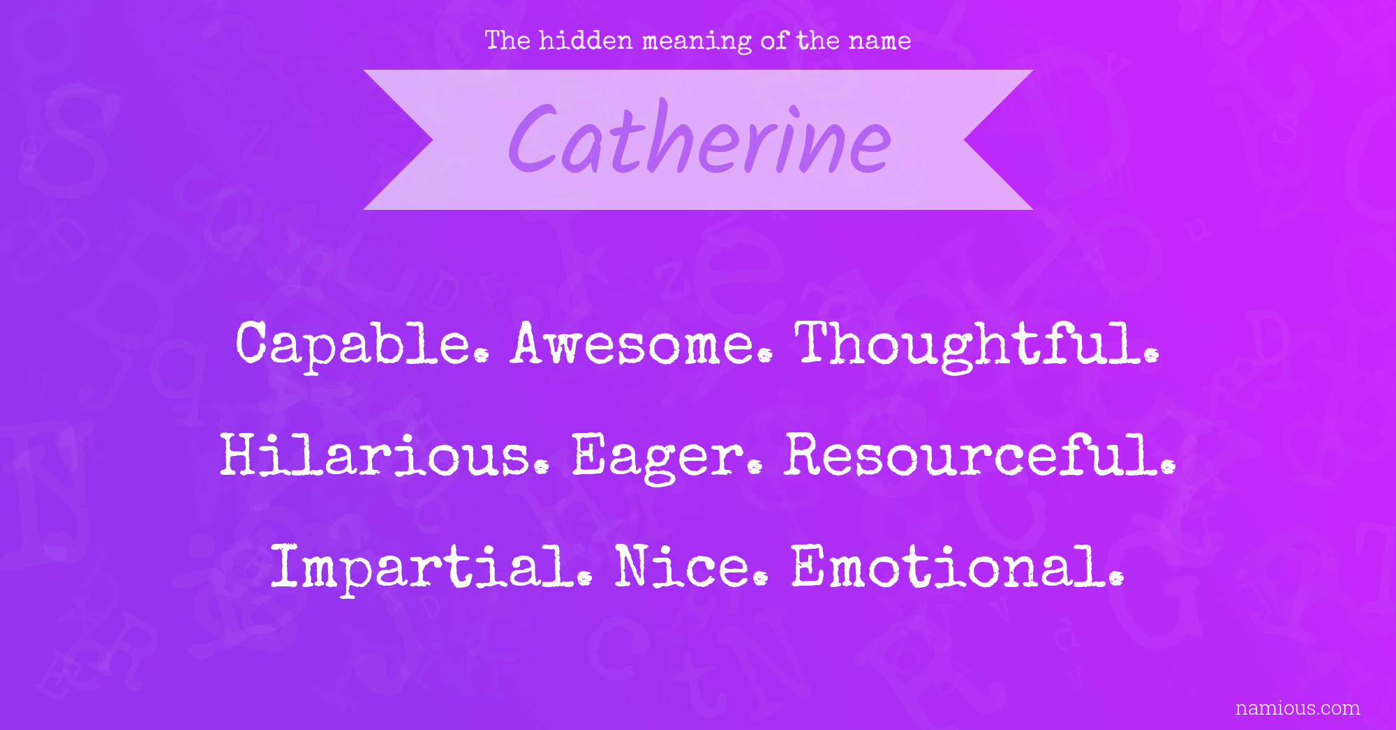 The Hidden Meaning Of The Name Catherine Namious