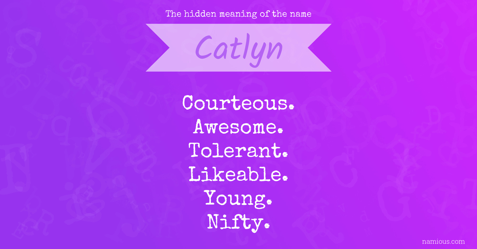 The hidden meaning of the name Catlyn