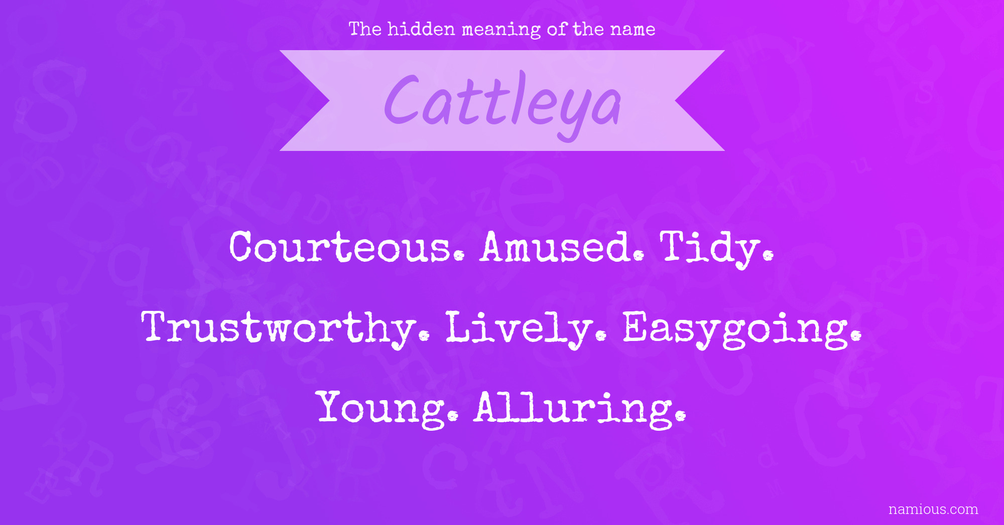 The hidden meaning of the name Cattleya