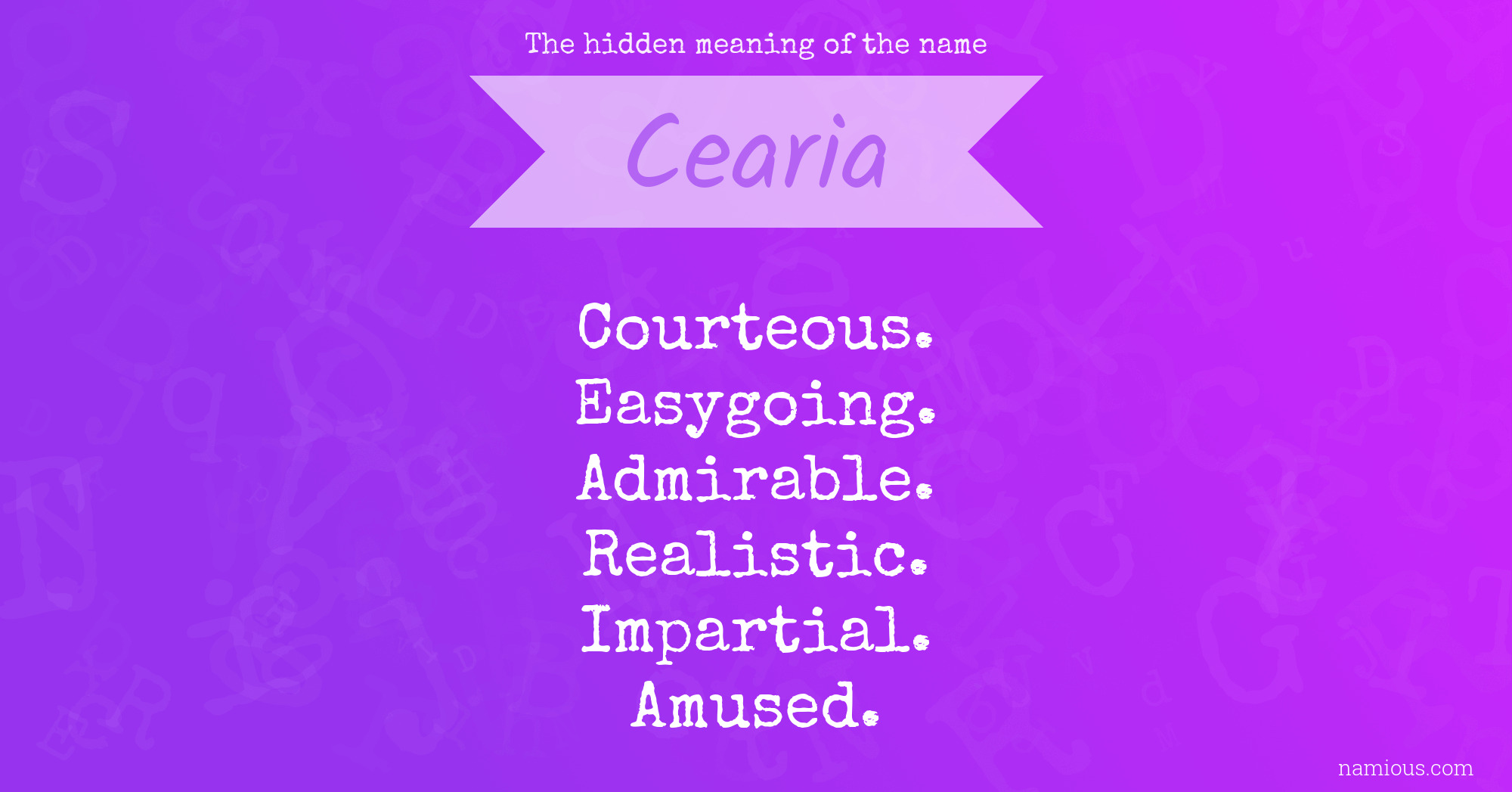 The hidden meaning of the name Cearia