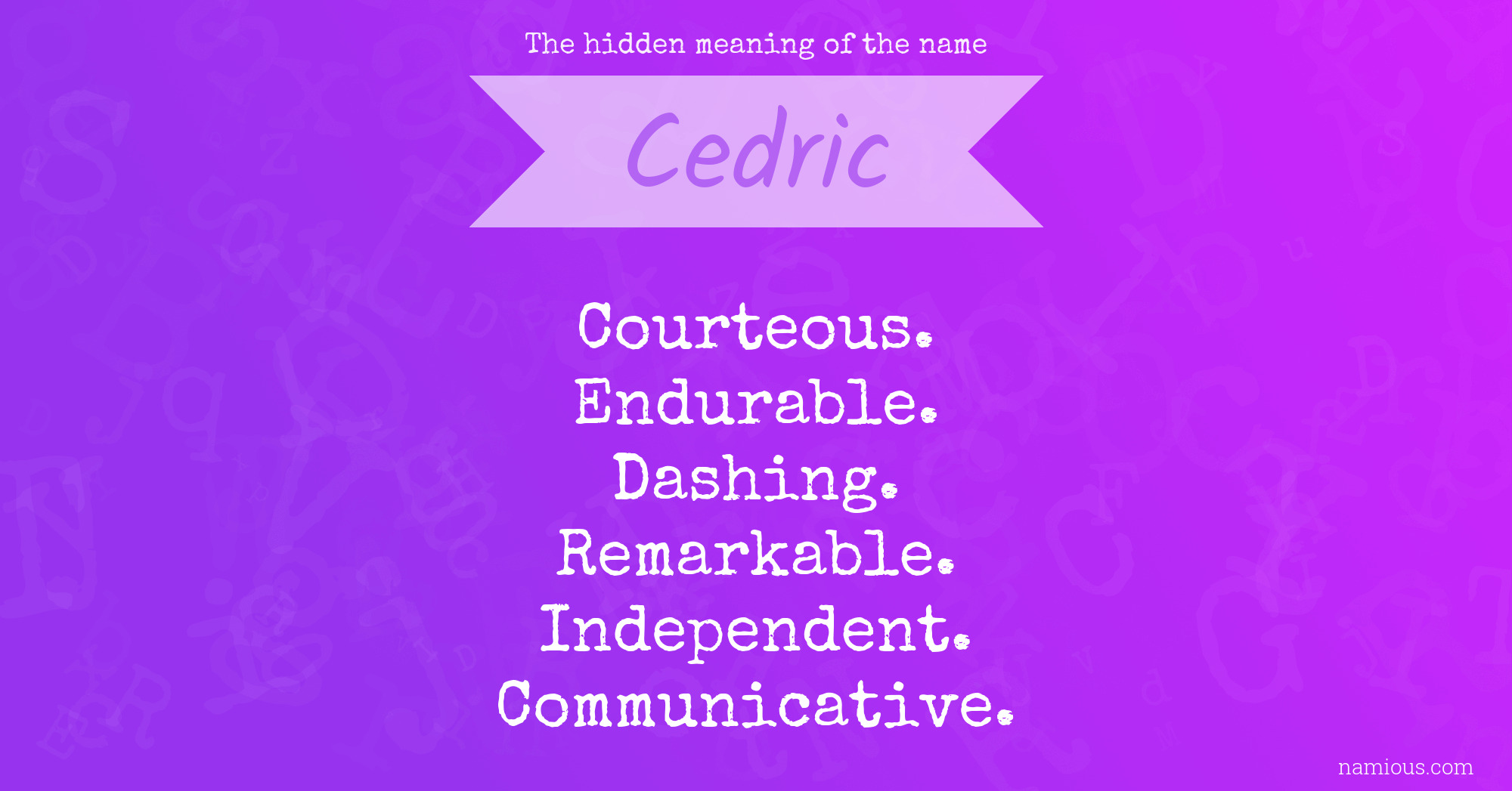 The hidden meaning of the name Cedric