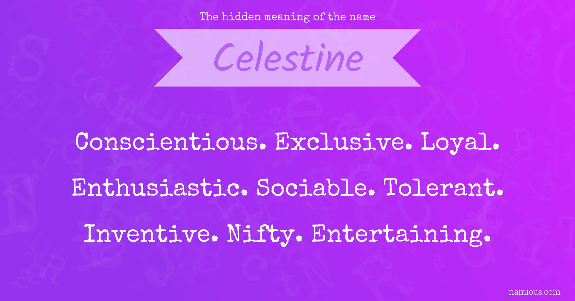 The hidden meaning of the name Celestine