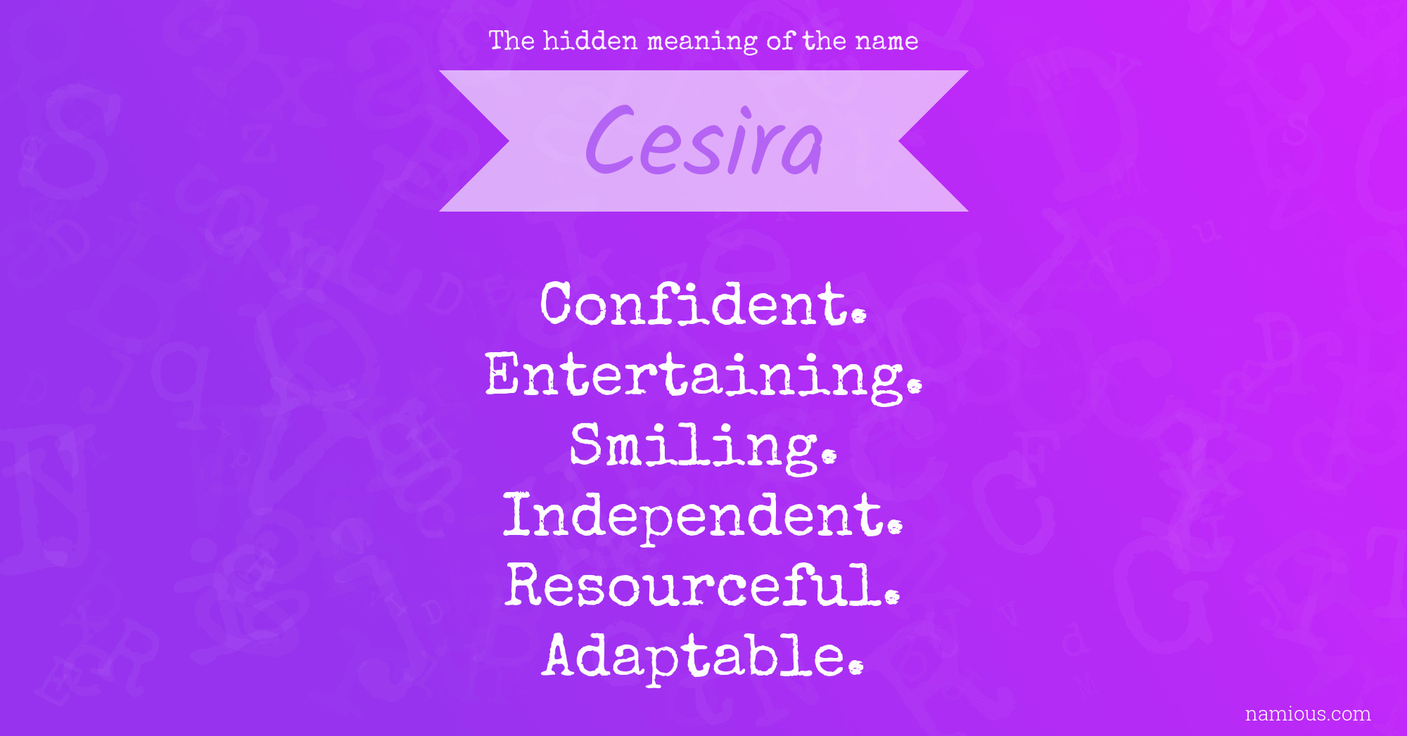 The hidden meaning of the name Cesira