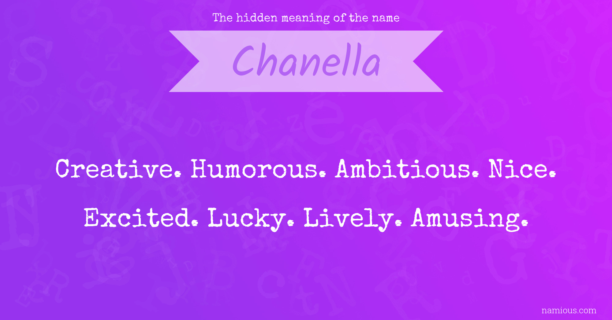 The hidden meaning of the name Chanella