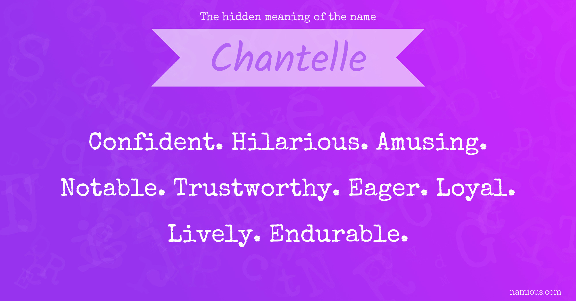 The hidden meaning of the name Chantelle