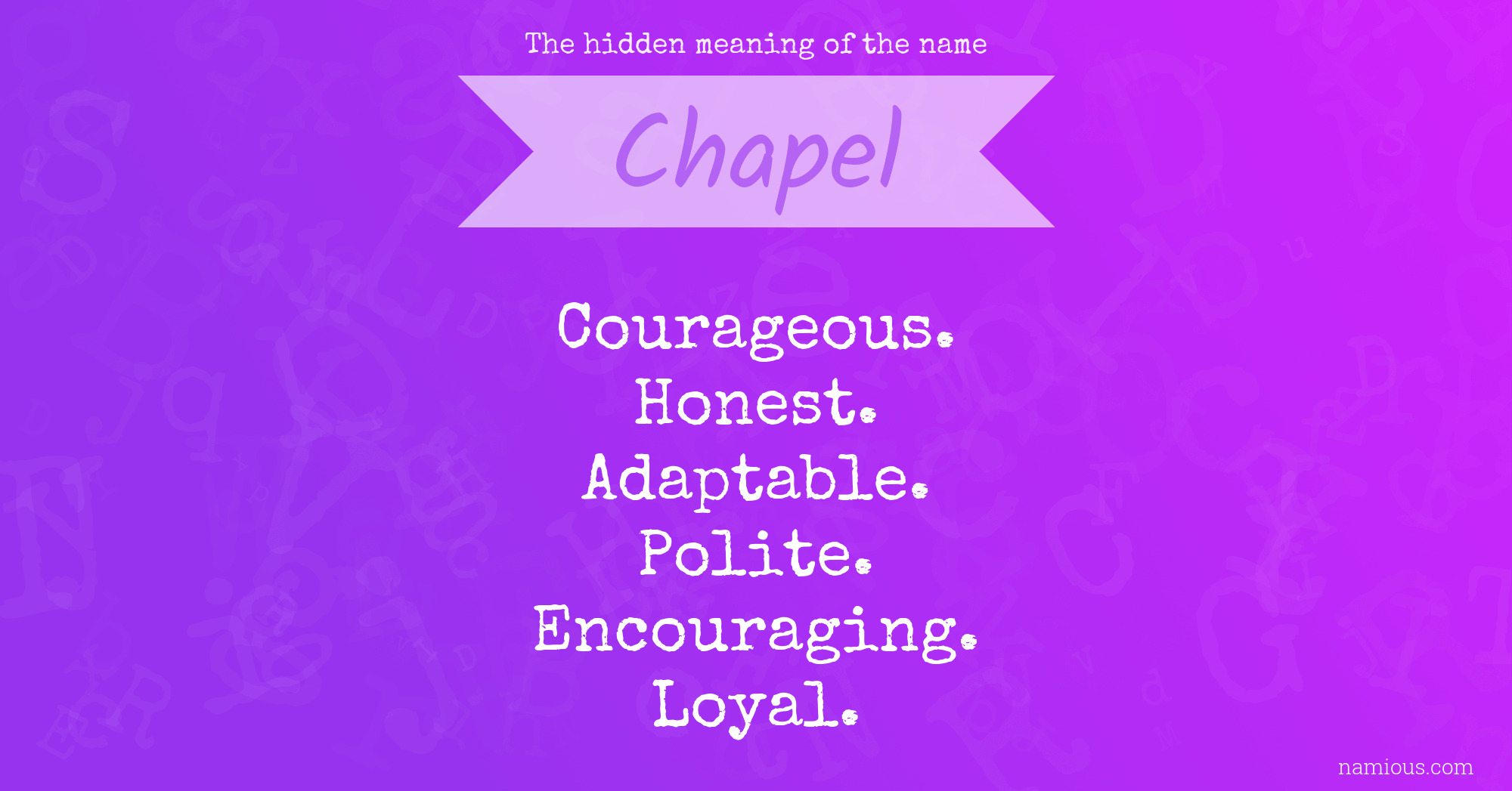 The hidden meaning of the name Chapel