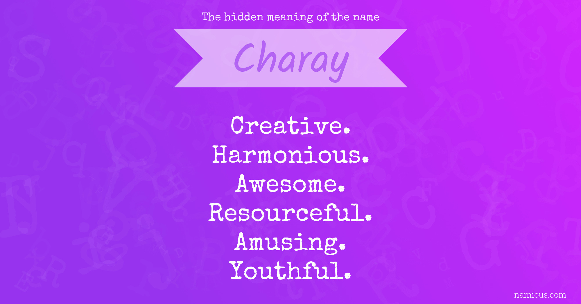 The hidden meaning of the name Charay