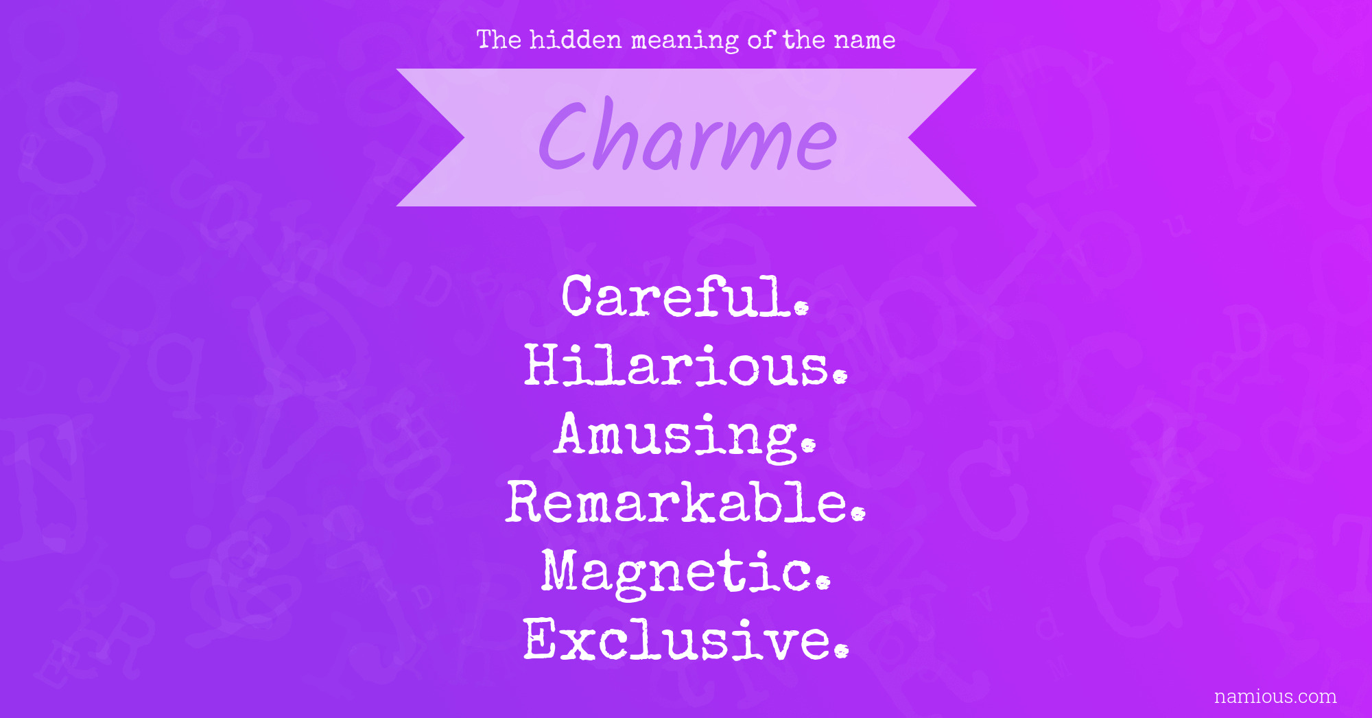 The hidden meaning of the name Charme