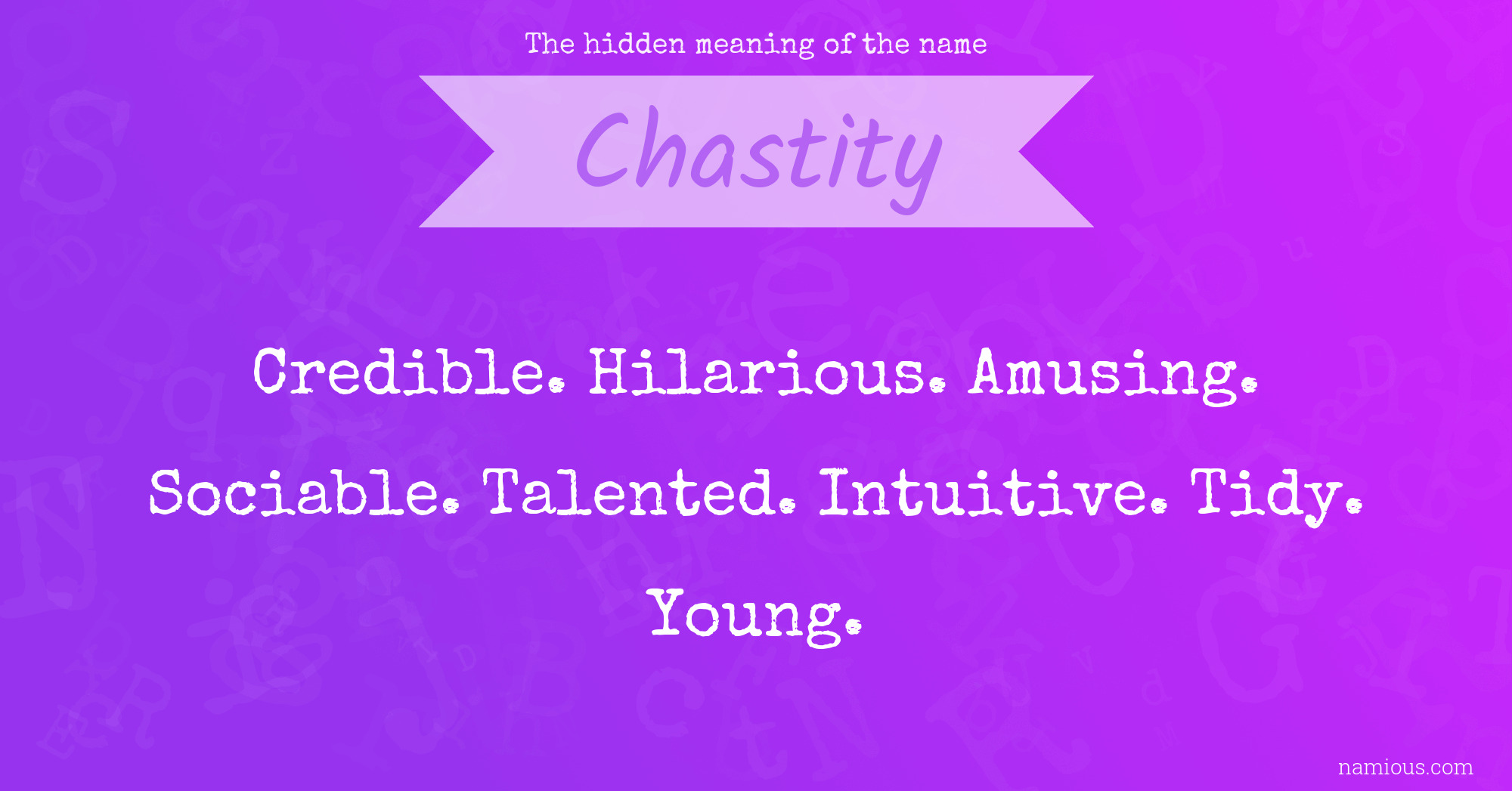The hidden meaning of the name Chastity