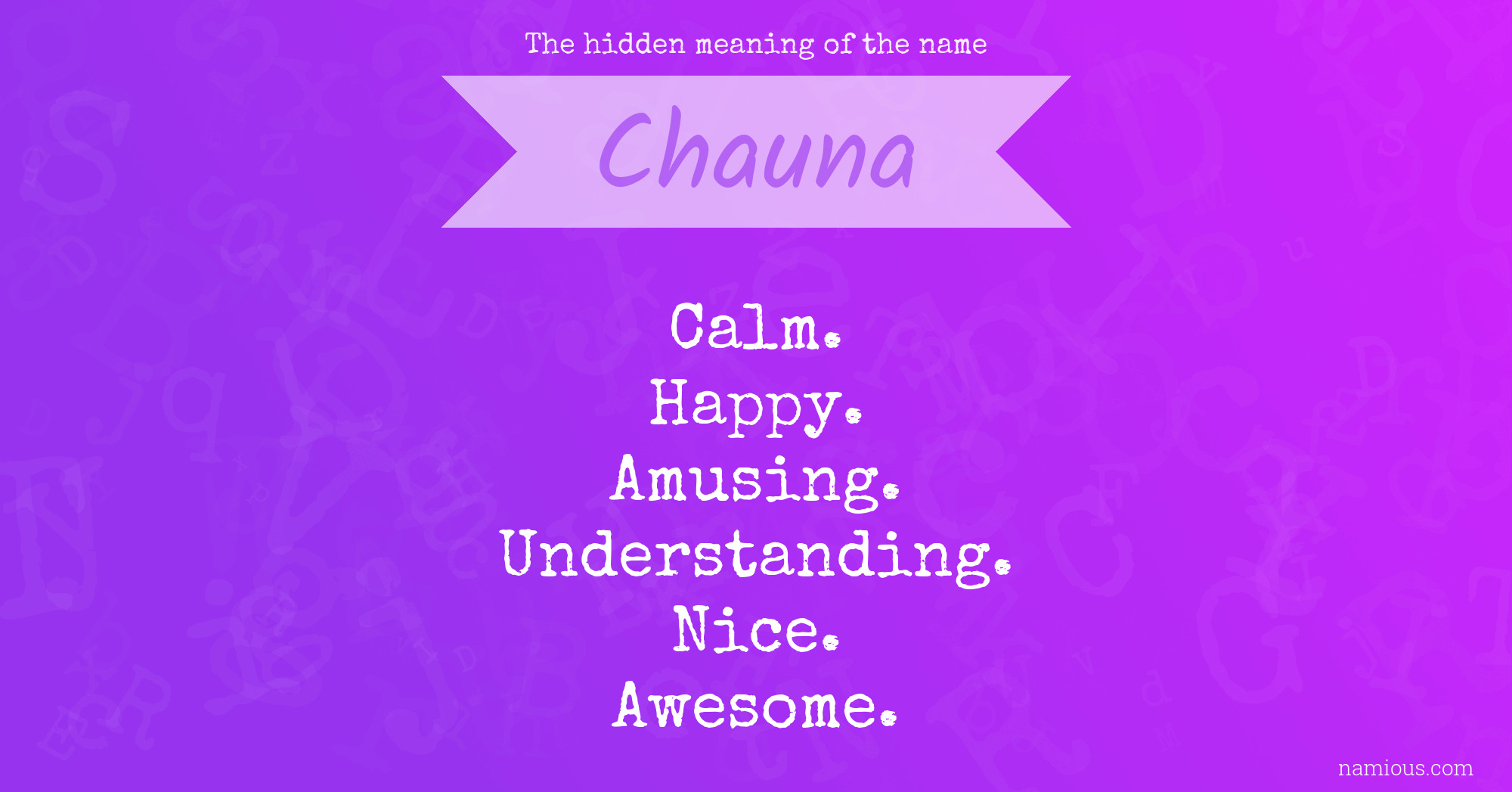 The hidden meaning of the name Chauna